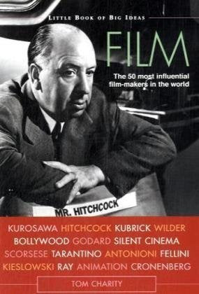 Film: The 50 Most Influential Filmmakers in the World: The 50 most influential photographers in the world (Little Book of Big Ideas) Film, Art & Culture