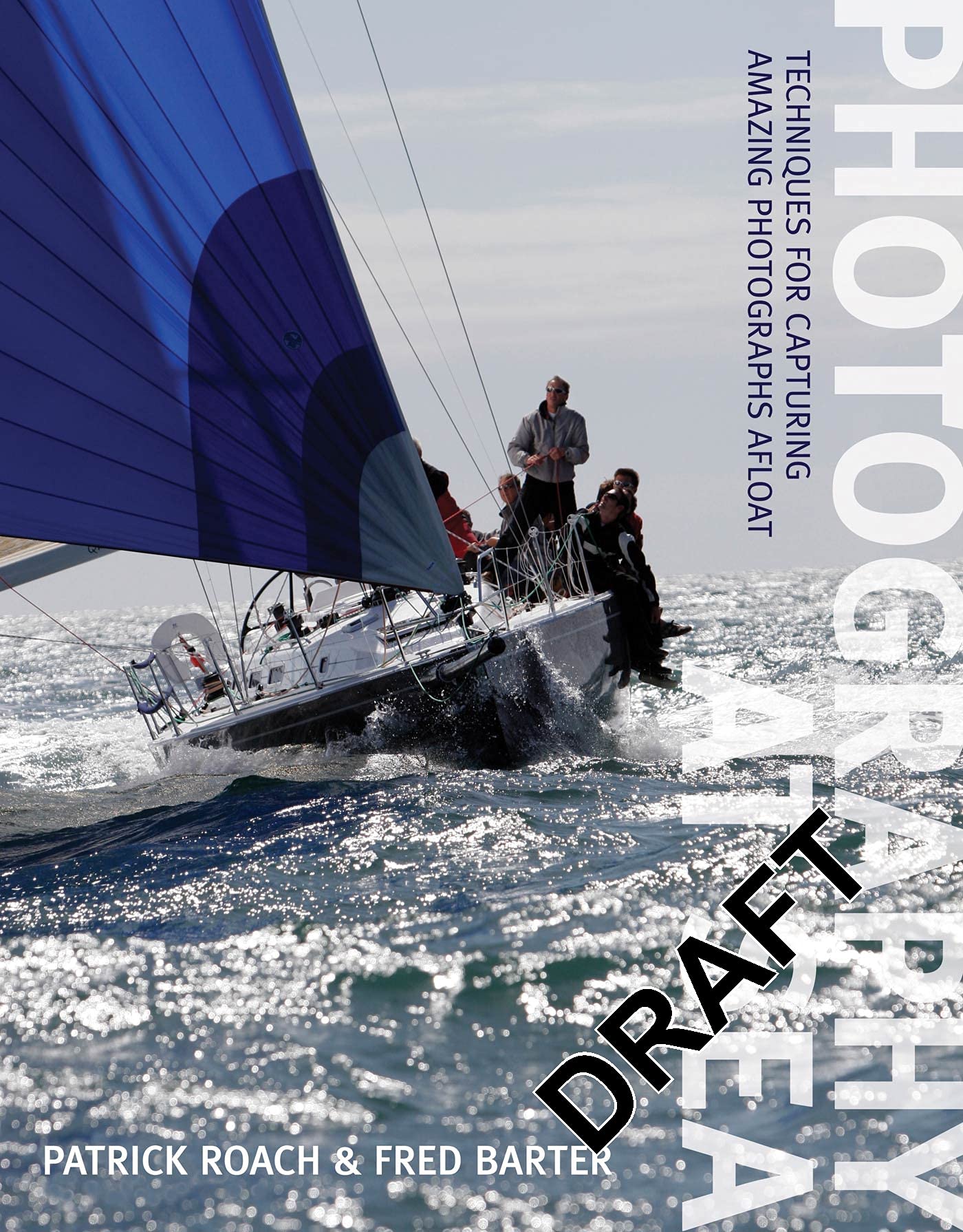 Photography at Sea: Techniques for Capturing Amazing Photographs Afloat Photography
