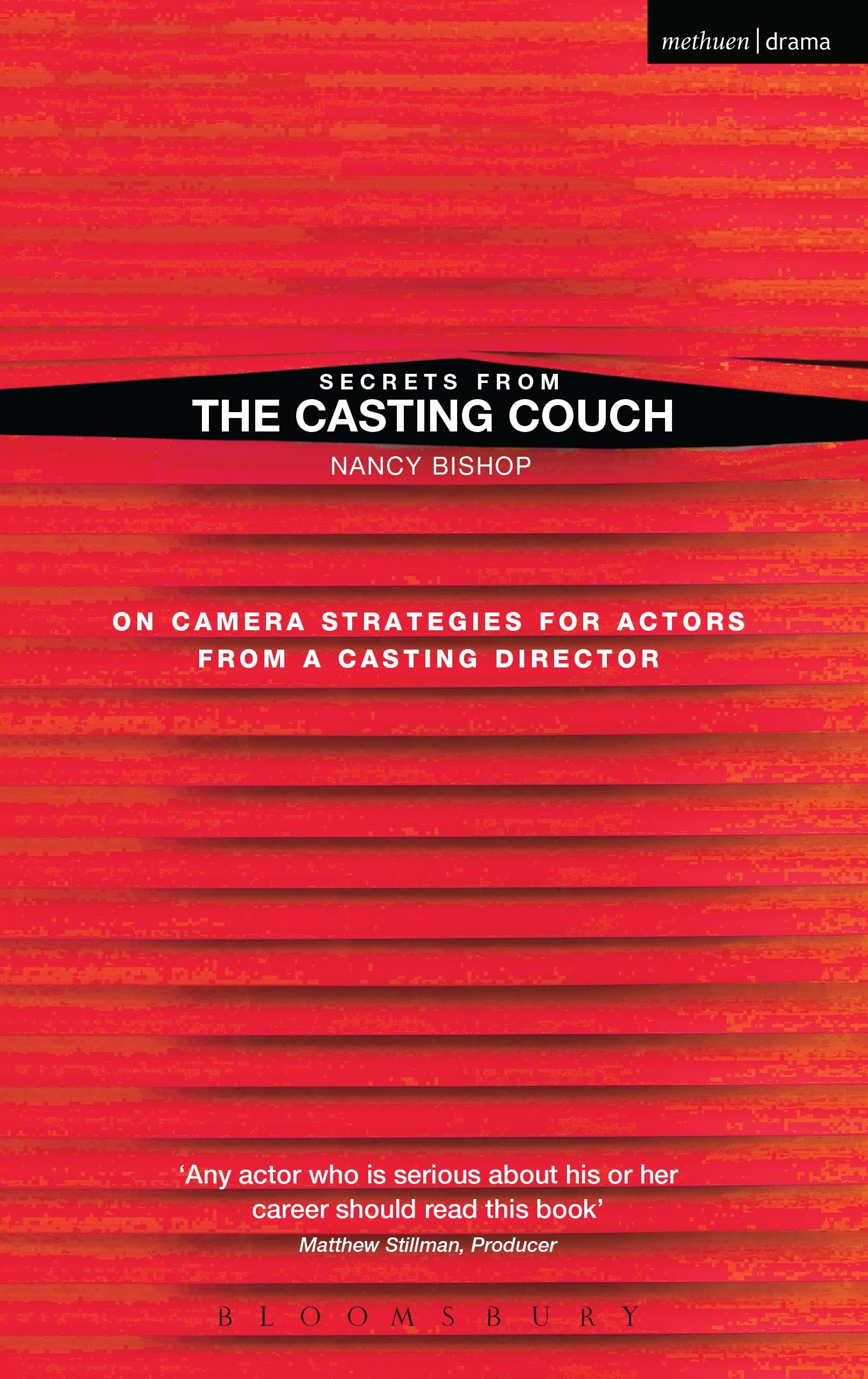 Secrets from the Casting Couch: On Camera Strategies For Actors From A Casting Director Film, Art & Culture