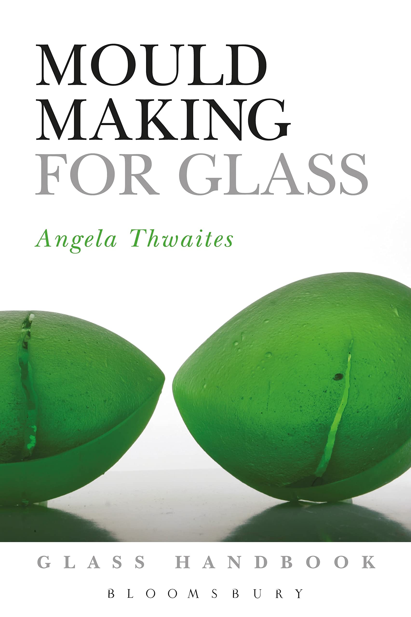 Mould Making for Glass (Glass Handbooks) Business & Technology