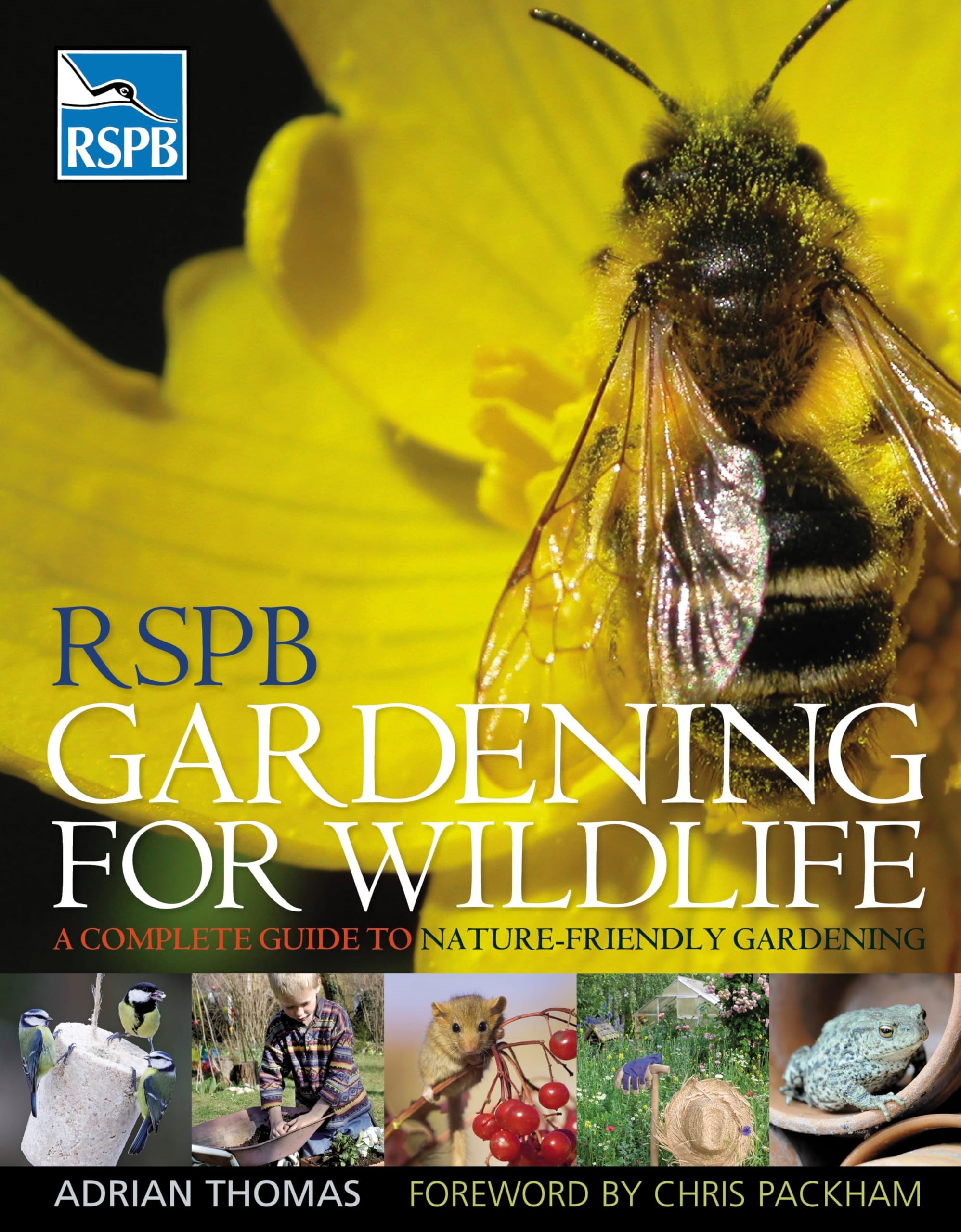 RSPB Gardening for Wildlife: A Complete Guide to Nature-friendly Gardening book