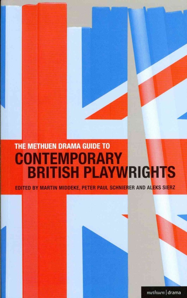 The Methuen Drama Guide to Contemporary British Playwrights Contemporary literature