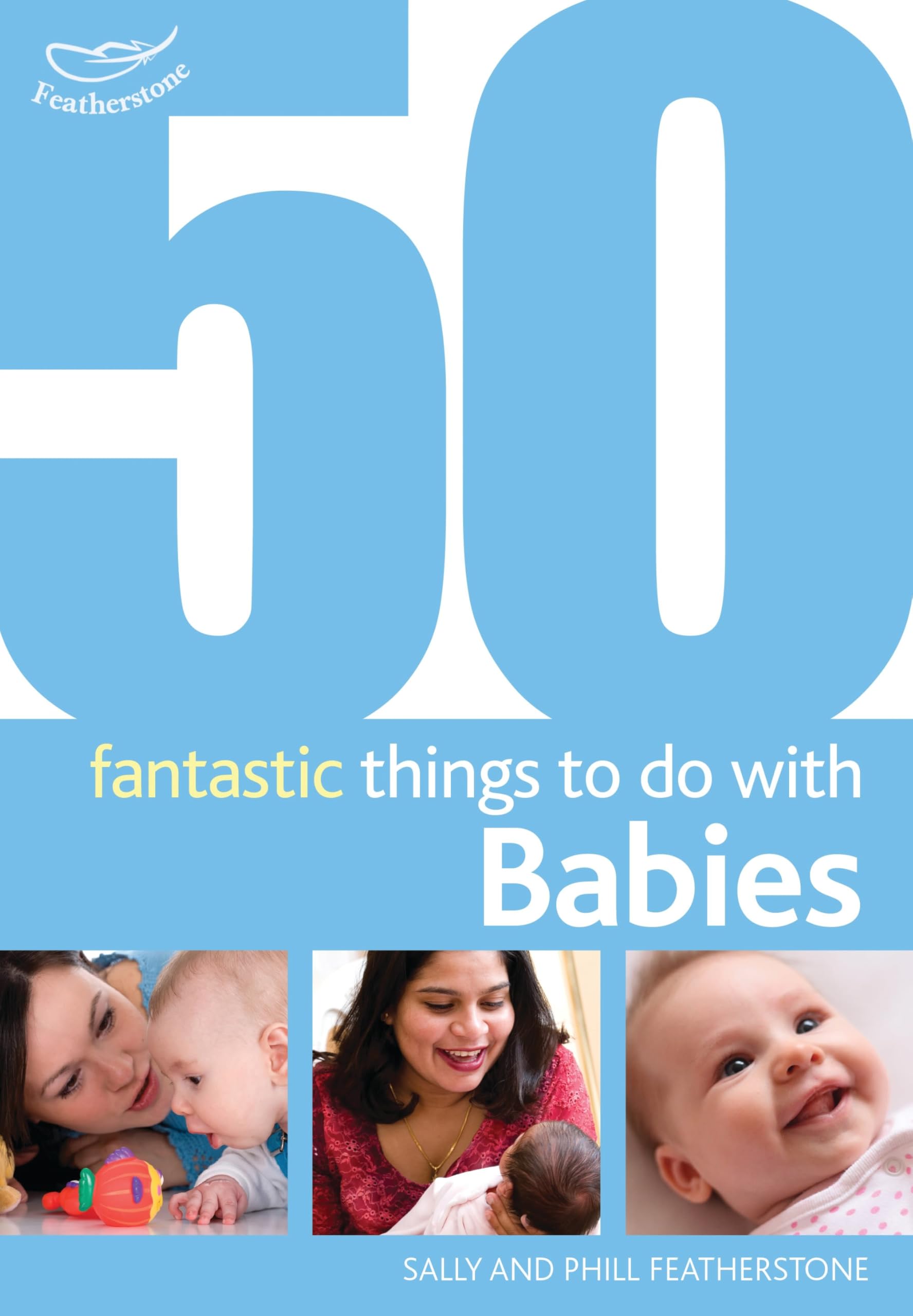 50 Fantastic Things to Do with Babies book