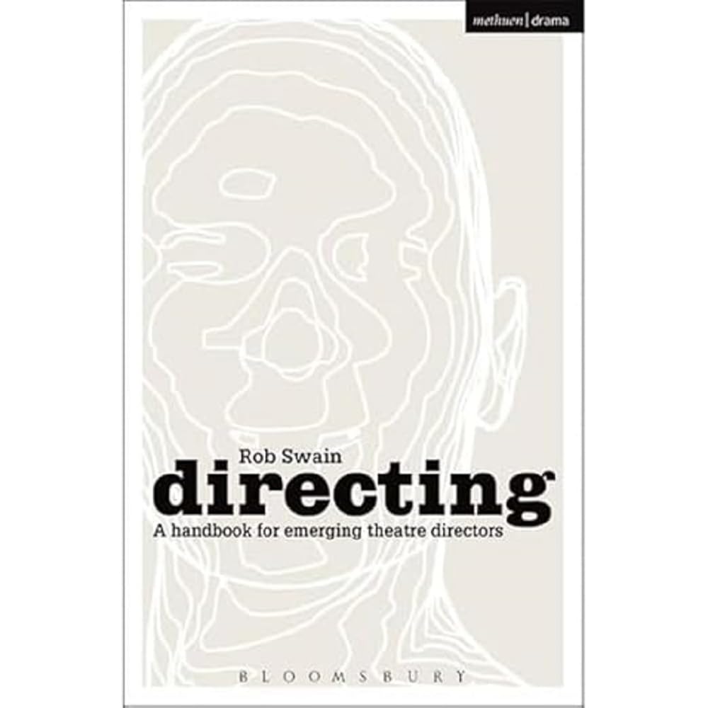 Directing - a Handbook for Emerging Theatre Directors Film, Art & Culture