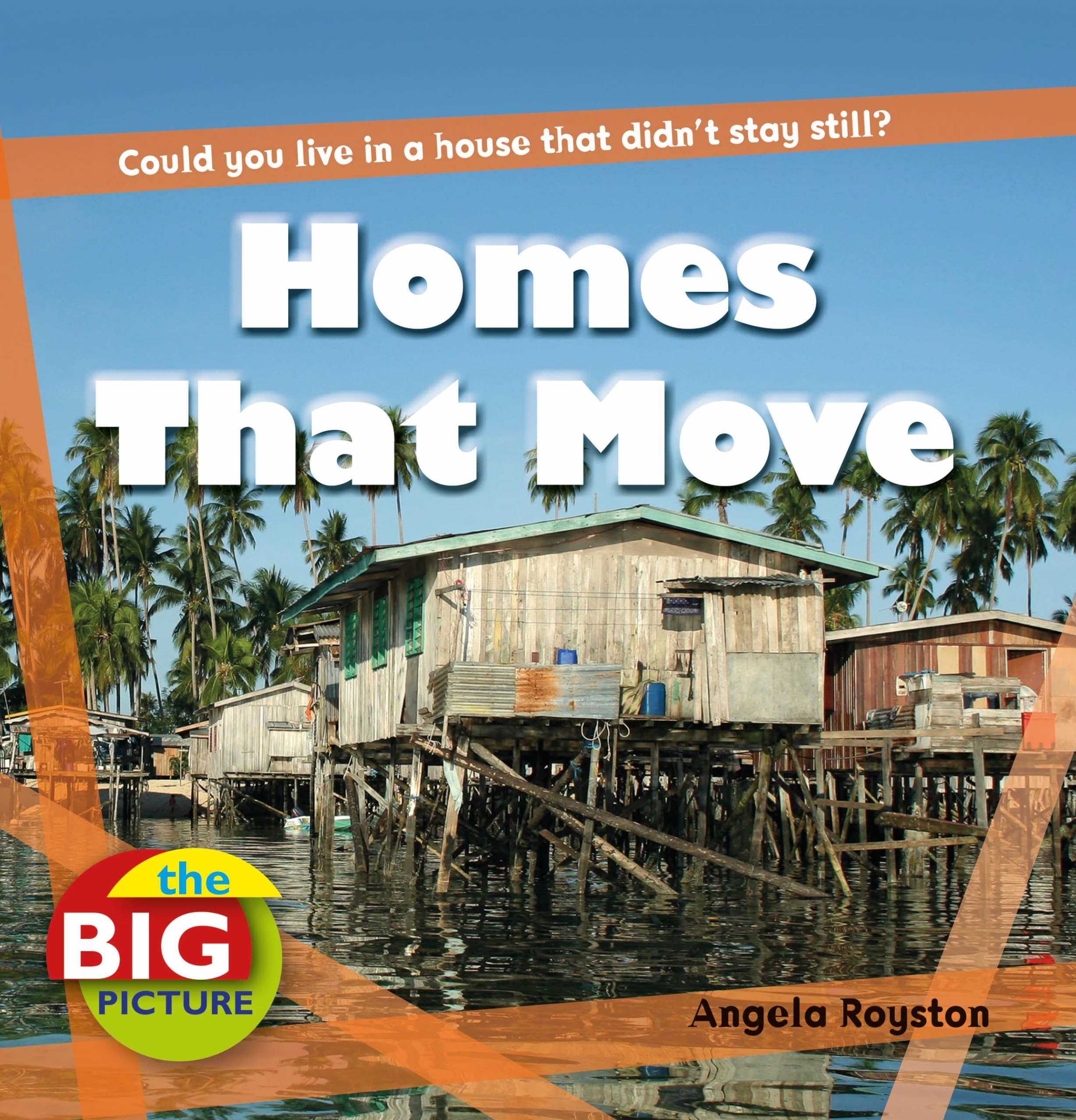 Homes That Move (The Big Picture) Non-fiction