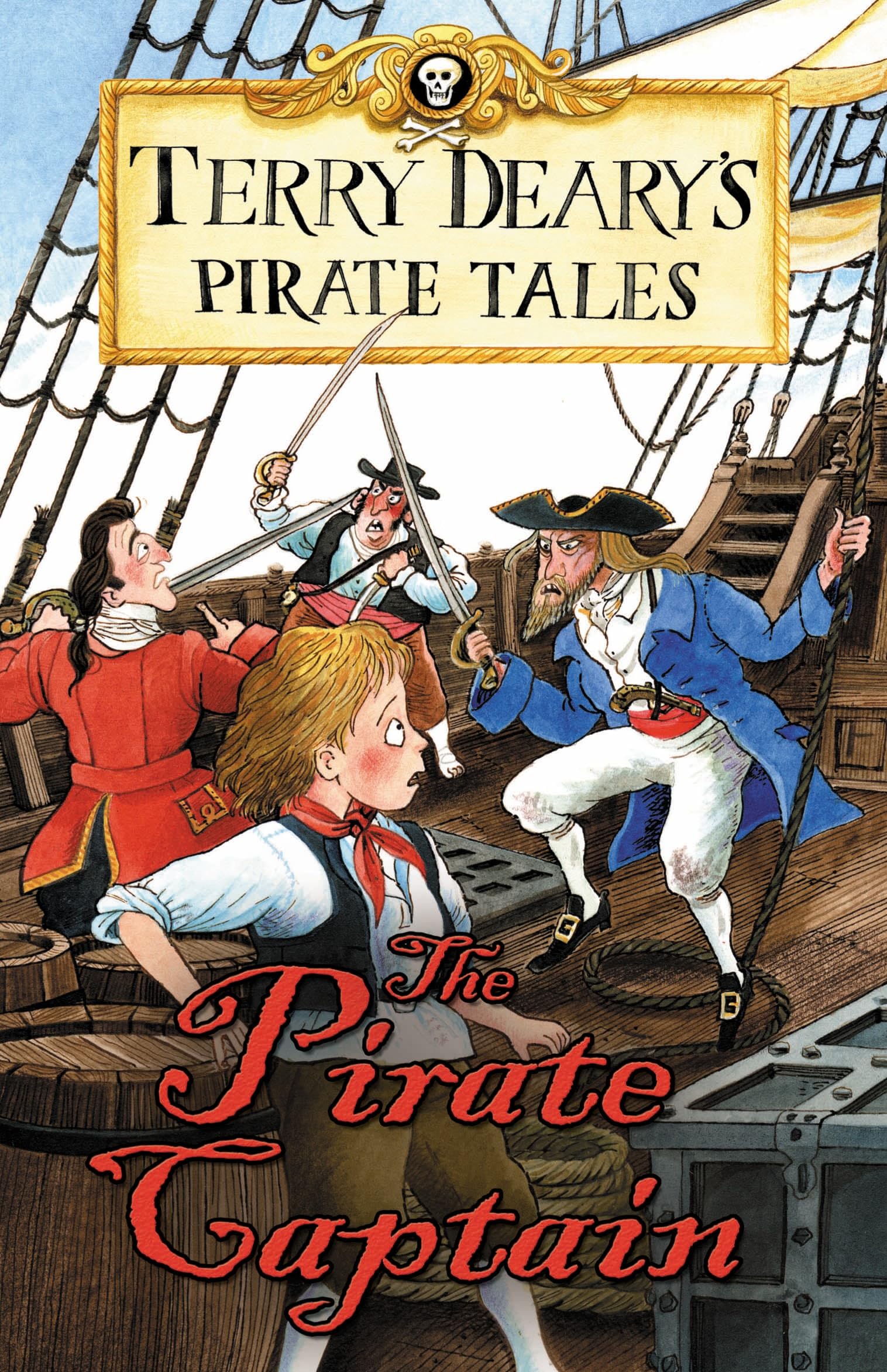 Pirate Tales: The Pirate Captain (Terry Deary's Historical Tales) Historical Fiction