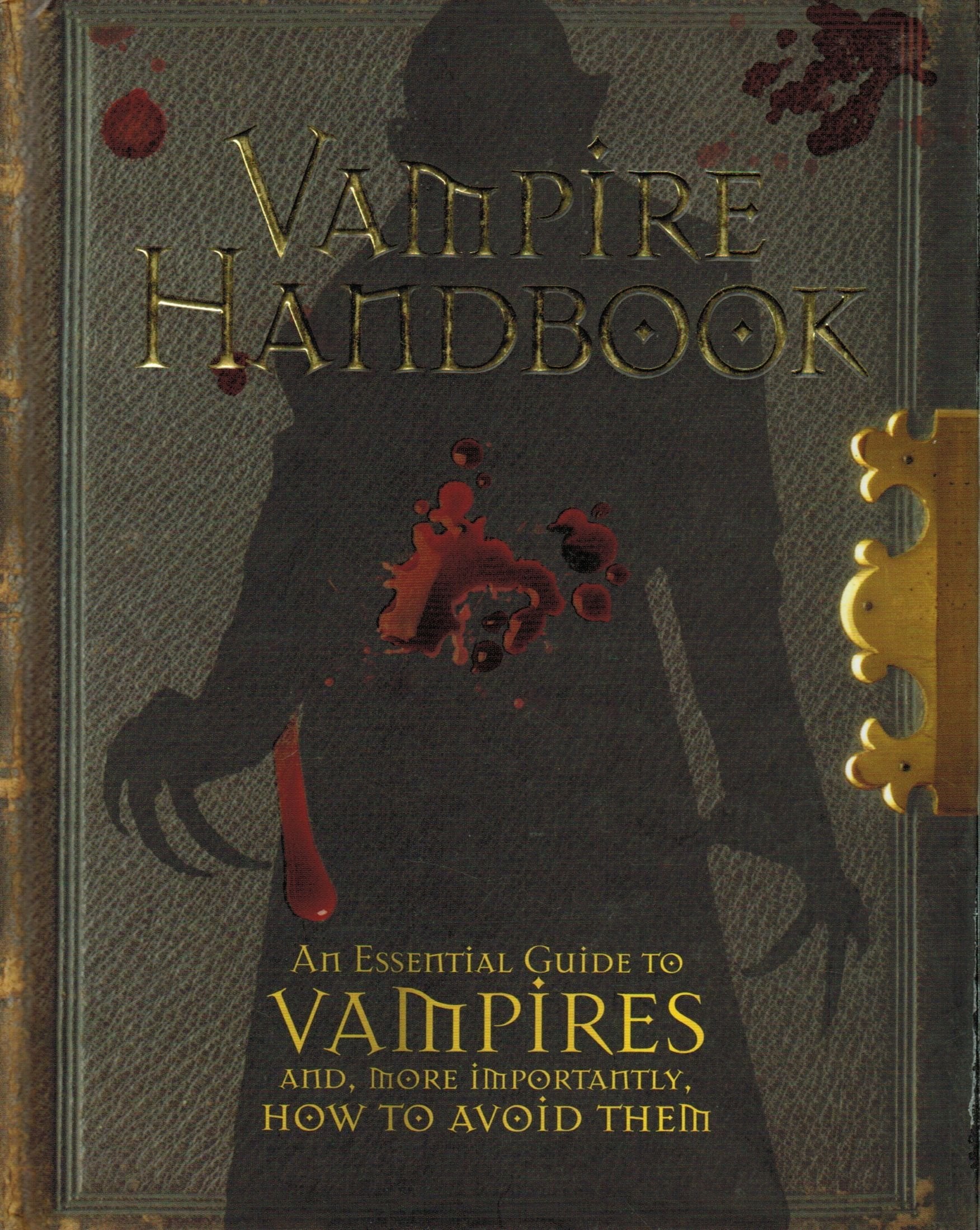 Vampire Handbook: An Essential Guide To Vampires: An Essential Guide To Vampires And, More Importantly, How To Avoid Them Fiction