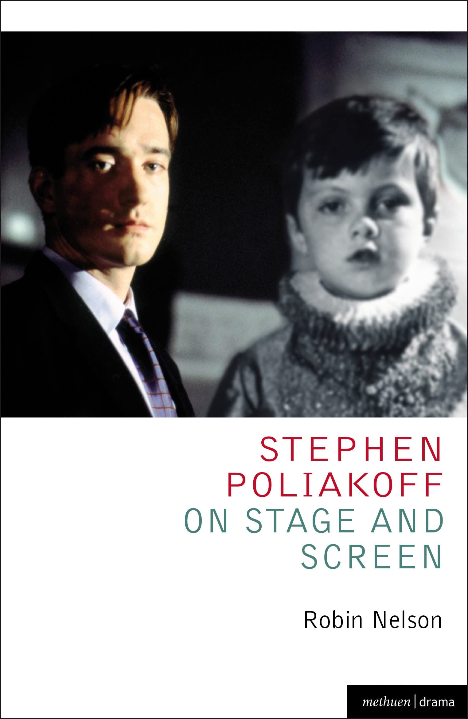 Stephen Poliakoff on Stage and Screen (Plays and Playwrights) Drama