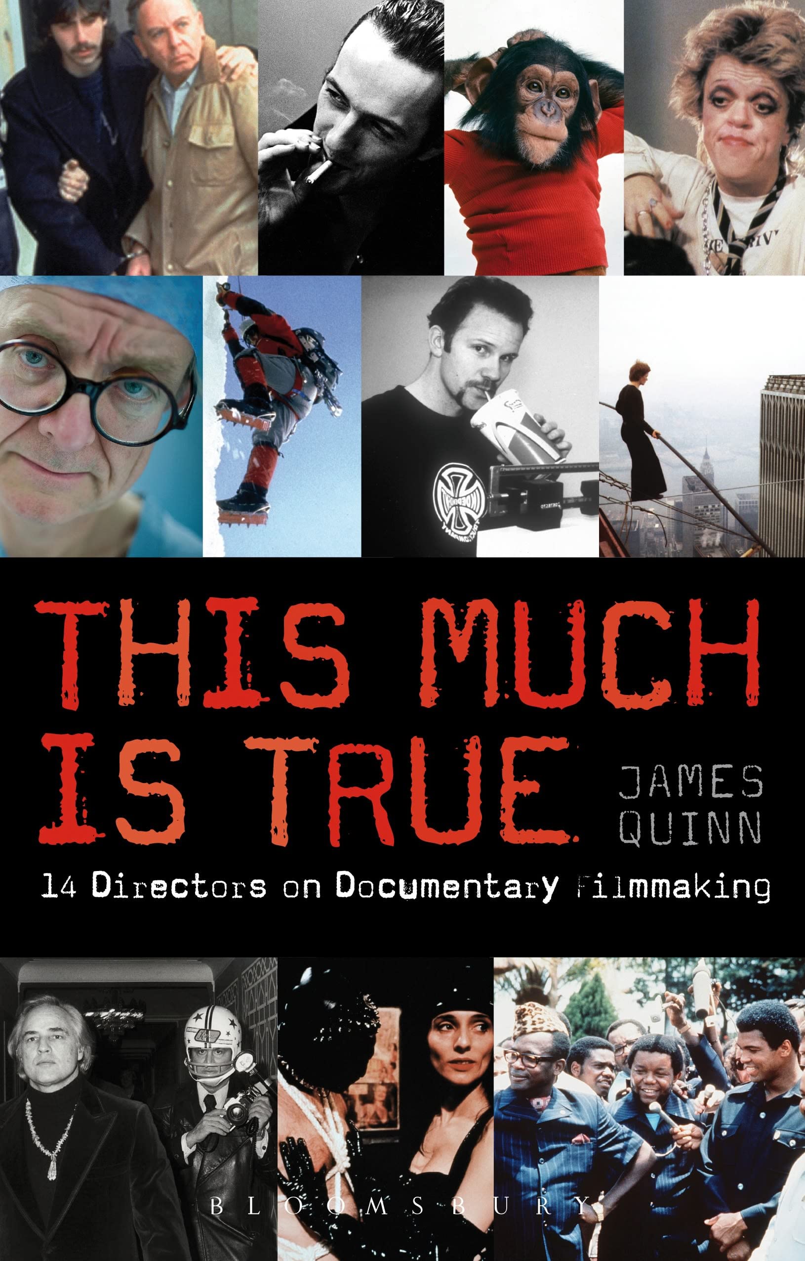 This Much is True: 14 Directors on Documentary Filmmaking (Professional Media Practice) Media & Communication