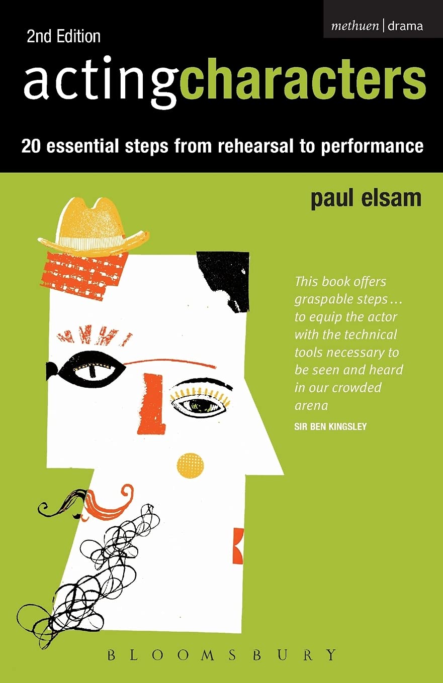 Acting Characters: 20 simple steps from rehearsal to performance (Performance Books) Film, Art & Culture