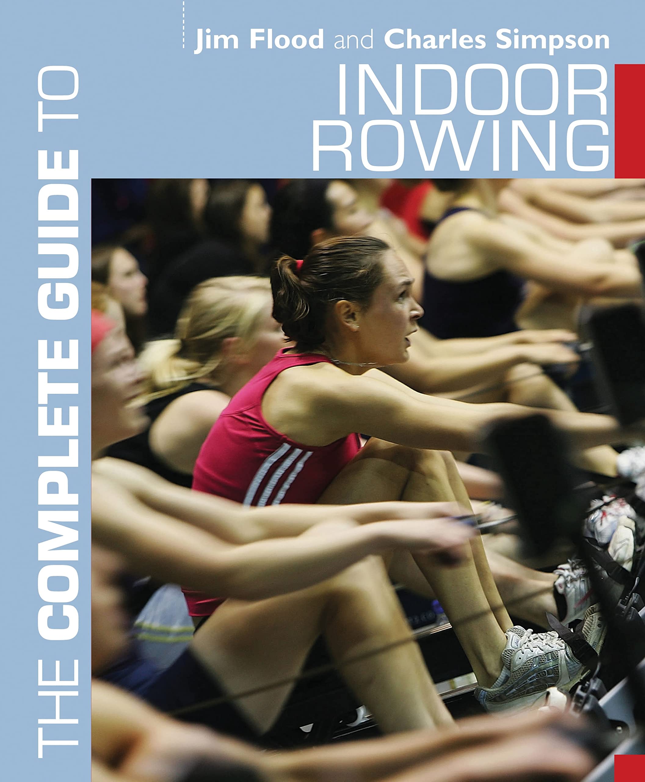Product Image: The Complete Guide to Indoor Rowing