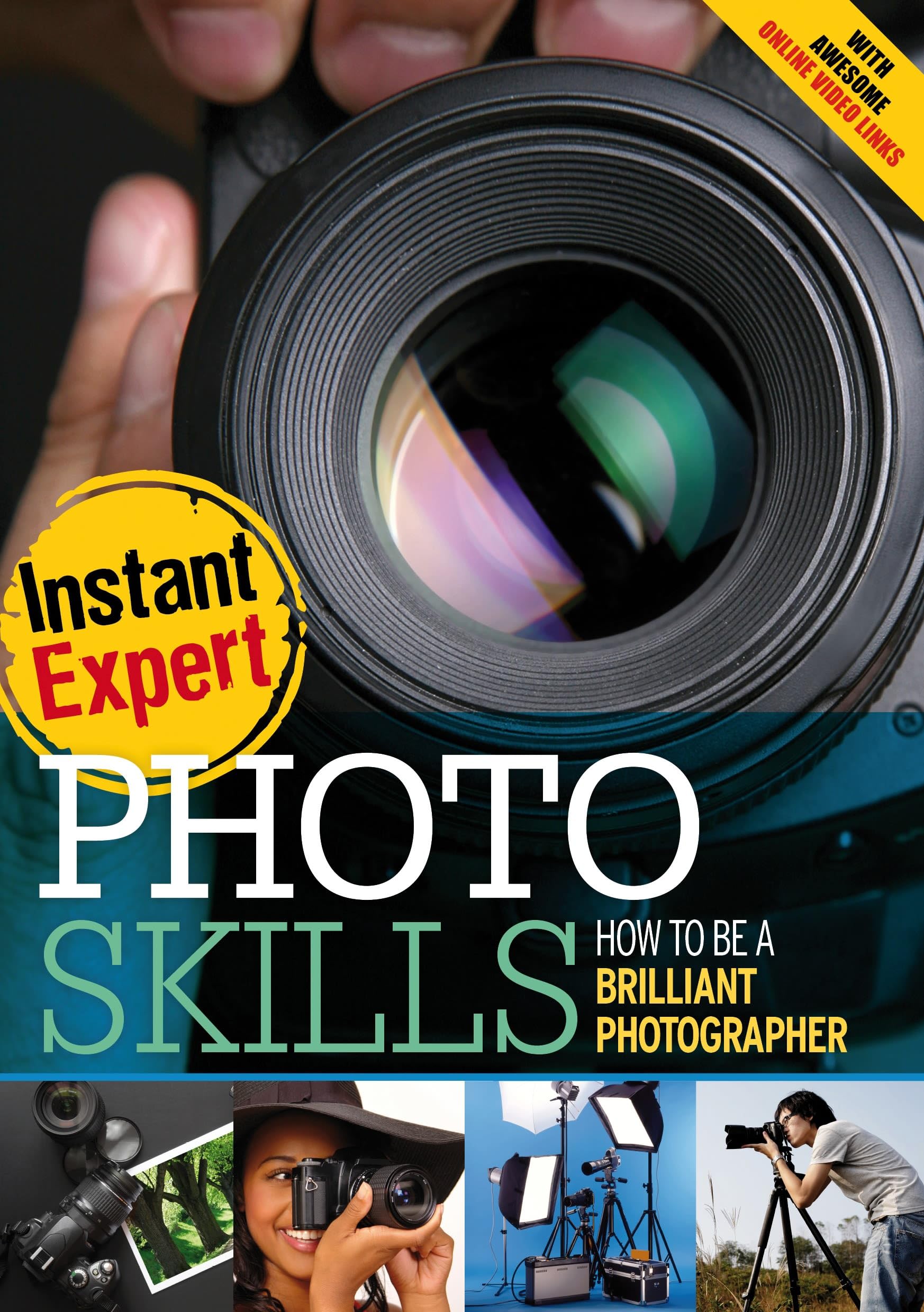 Photo Skills: How to Be a Brilliant Photographer (Instant Expert) Photography