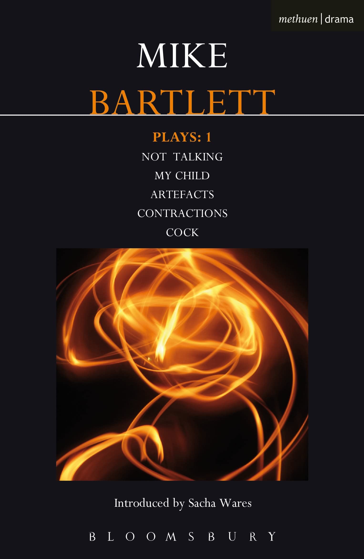 Bartlett Plays: 1: Not Talking, My Child, Artefacts, Contractions, Cock book