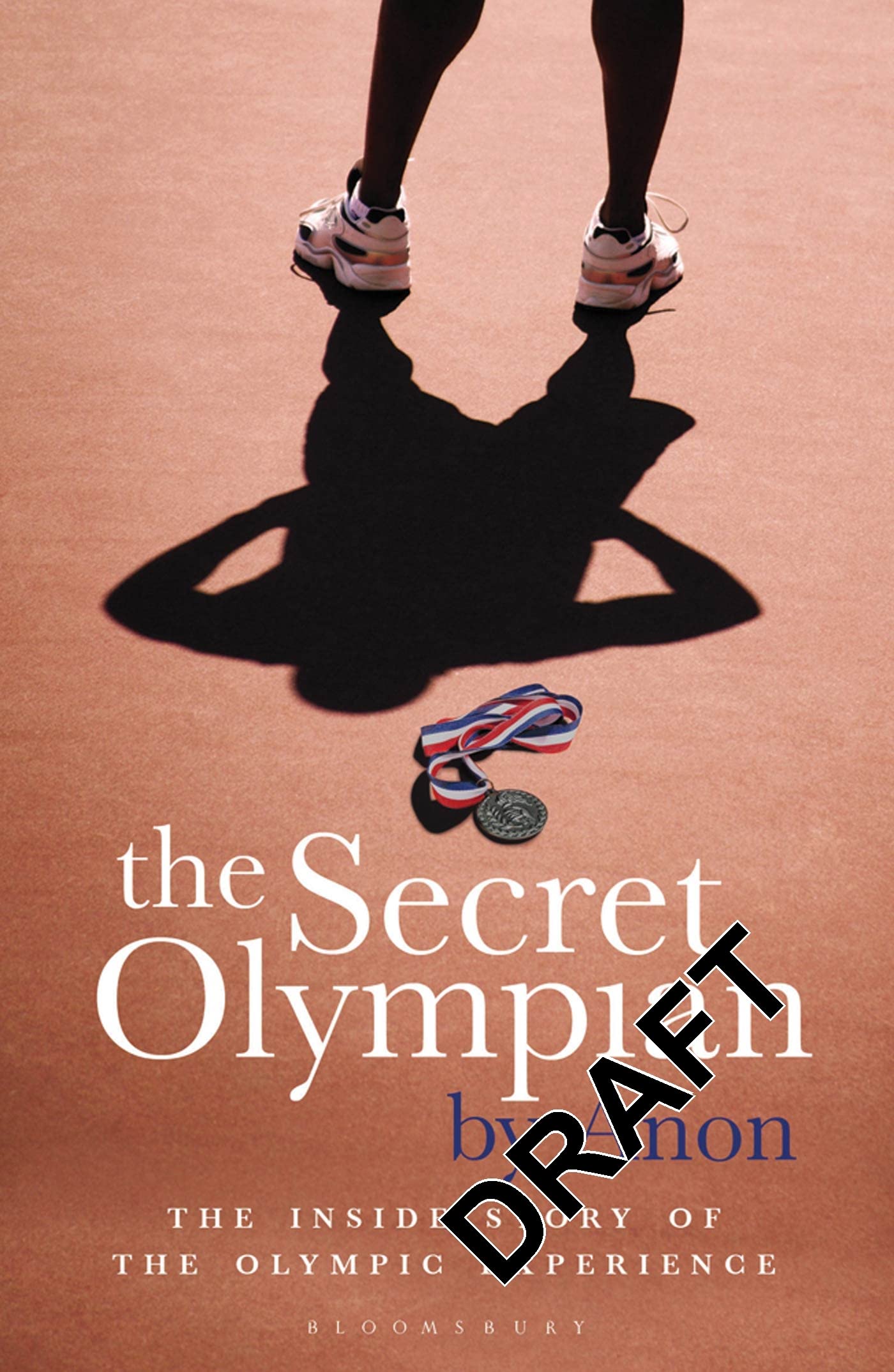 The Secret Olympian: The Inside Story of the Olympic Experience Leisure & Fun