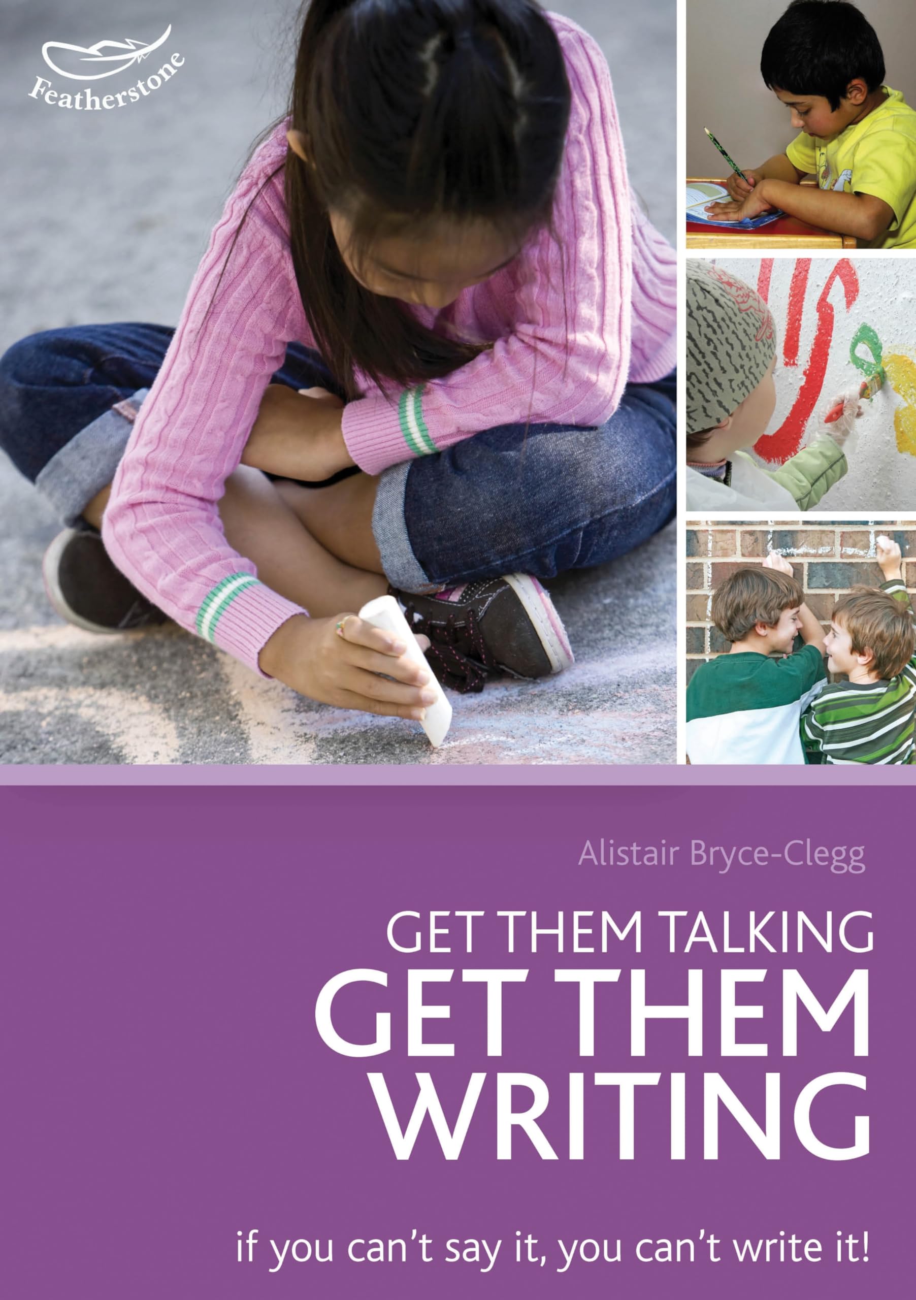 Get Them Talking - Get Them Writing: Tried and tested activities to ensure children are on the road to writing Business, Finance & Career