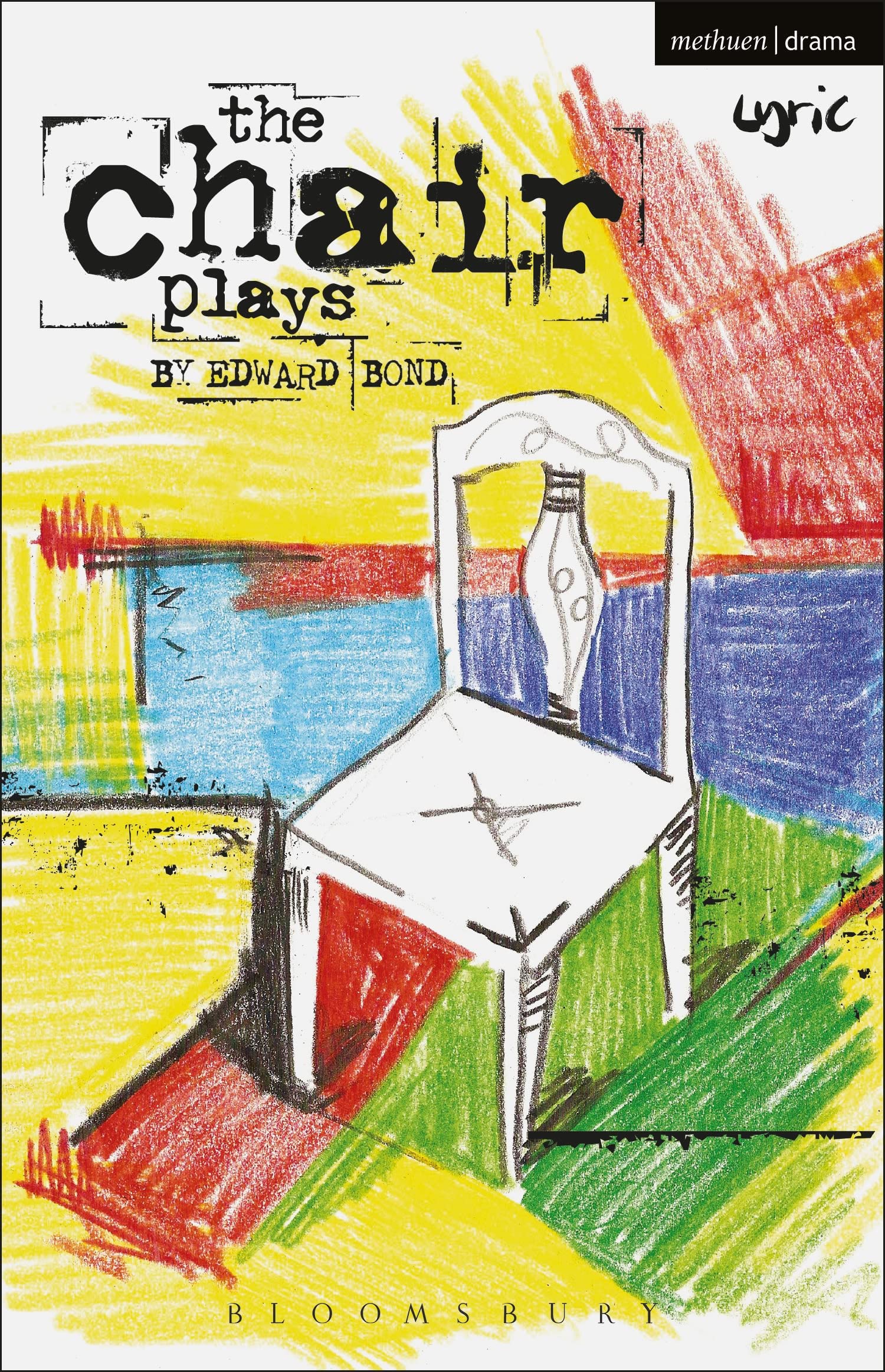 The Chair Plays: Have I None, The Under Room and Chair (Modern Plays) Drama