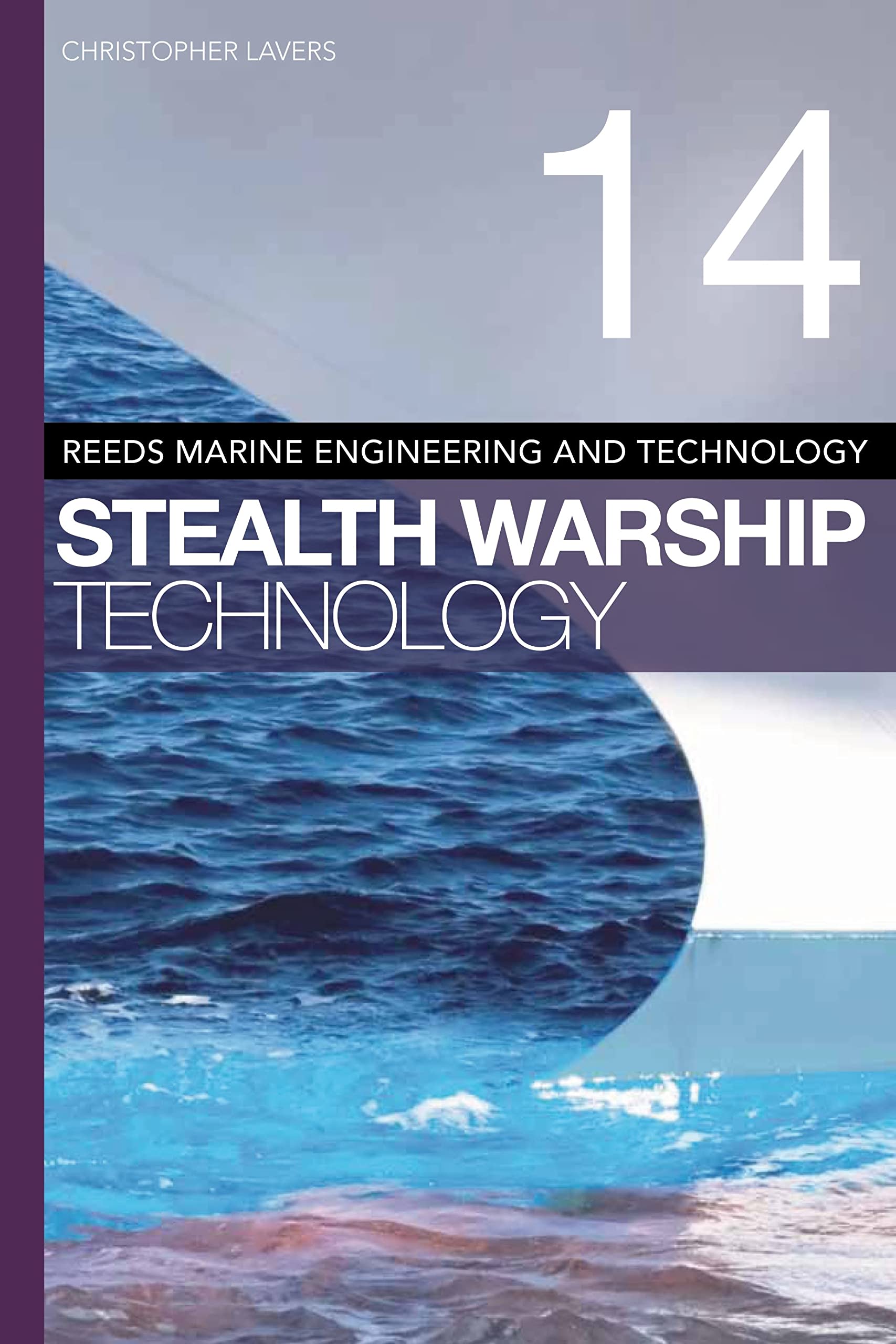 Reeds Vol 14: Stealth Warship Technology (Reeds Marine Engineering and Technology Series, Band 14) Media & Communication