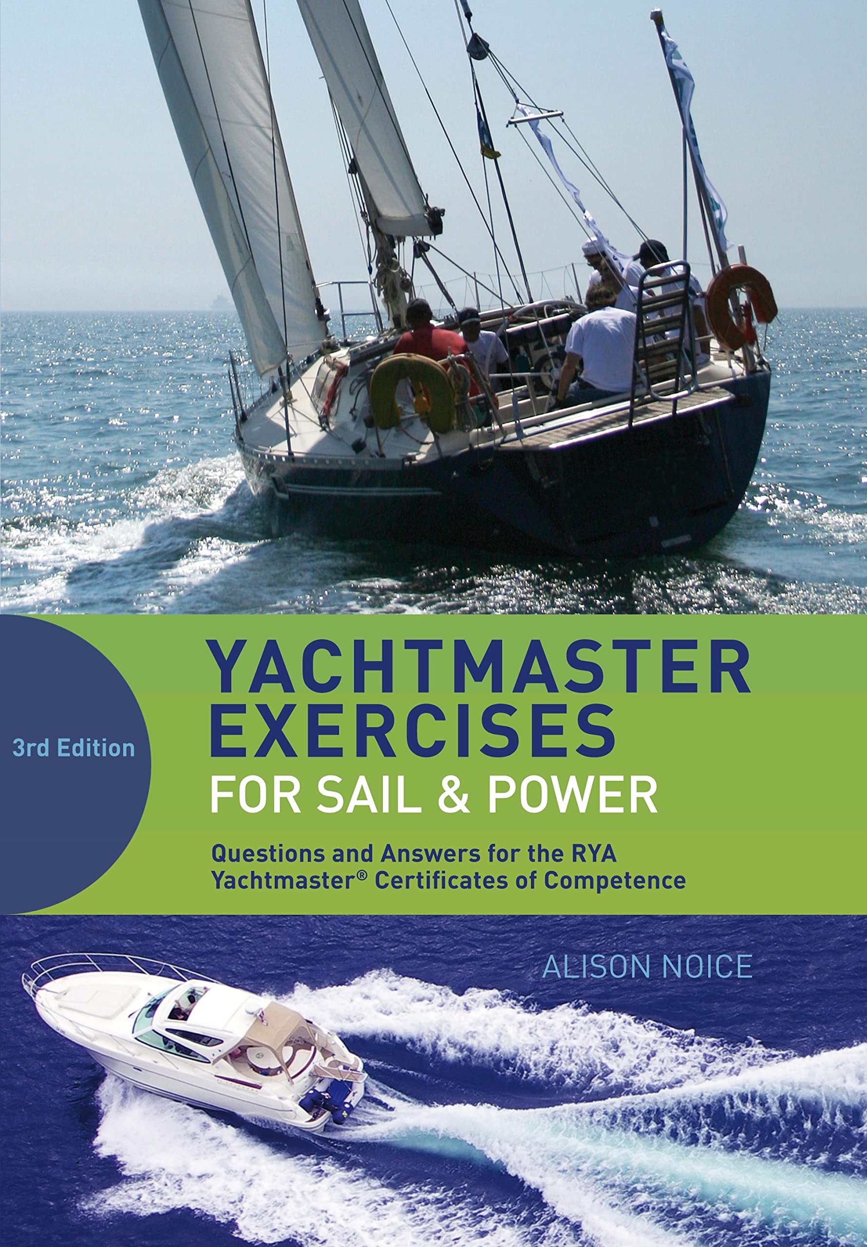 Yachtmaster Exercises for Sail and Power: Questions and Answers for the RYA Yachtmaster® Certificates of Competence Media & Communication