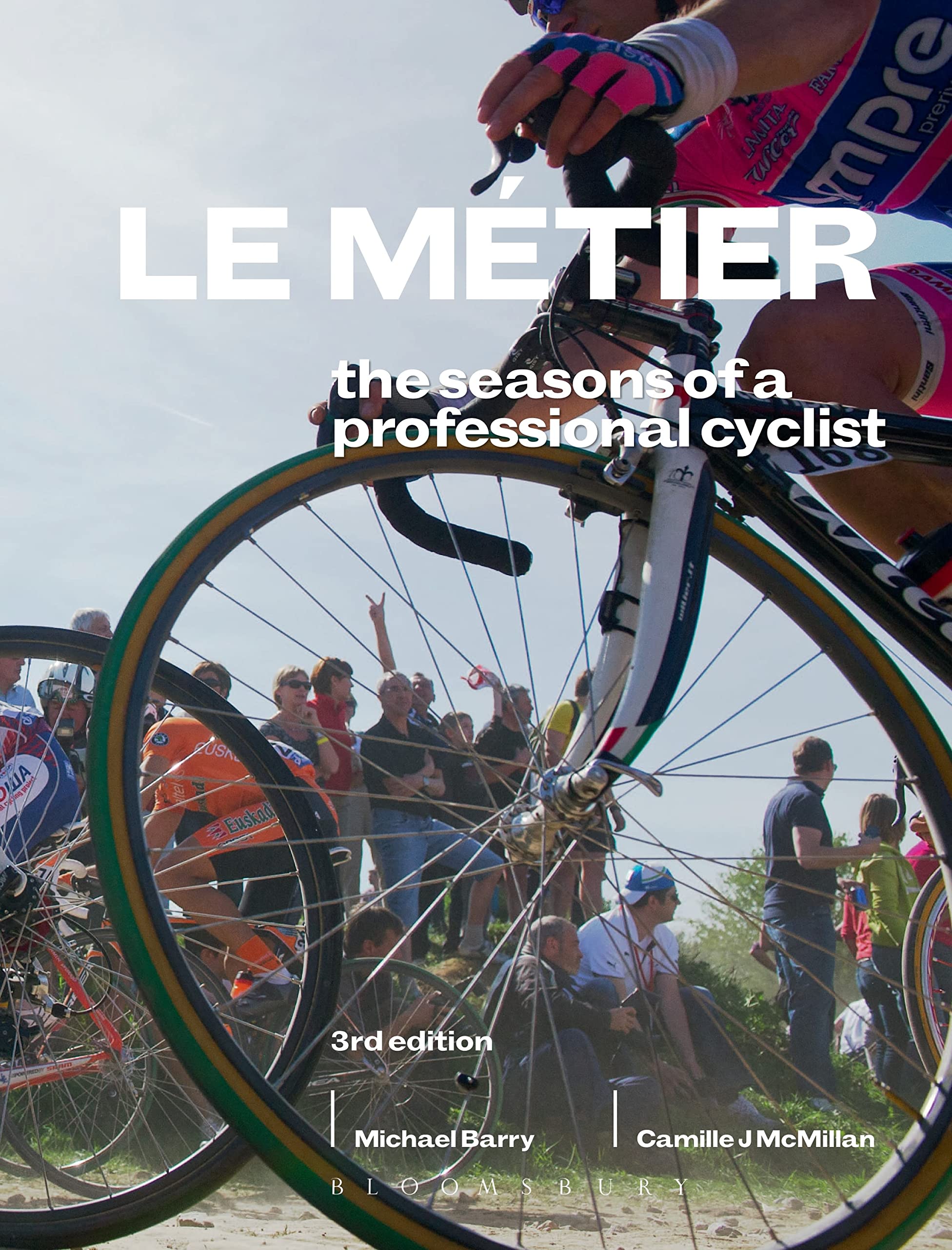 Le Métier 3rd edition: The Seasons of a Professional Cyclist (Rouleur) Social Sciences