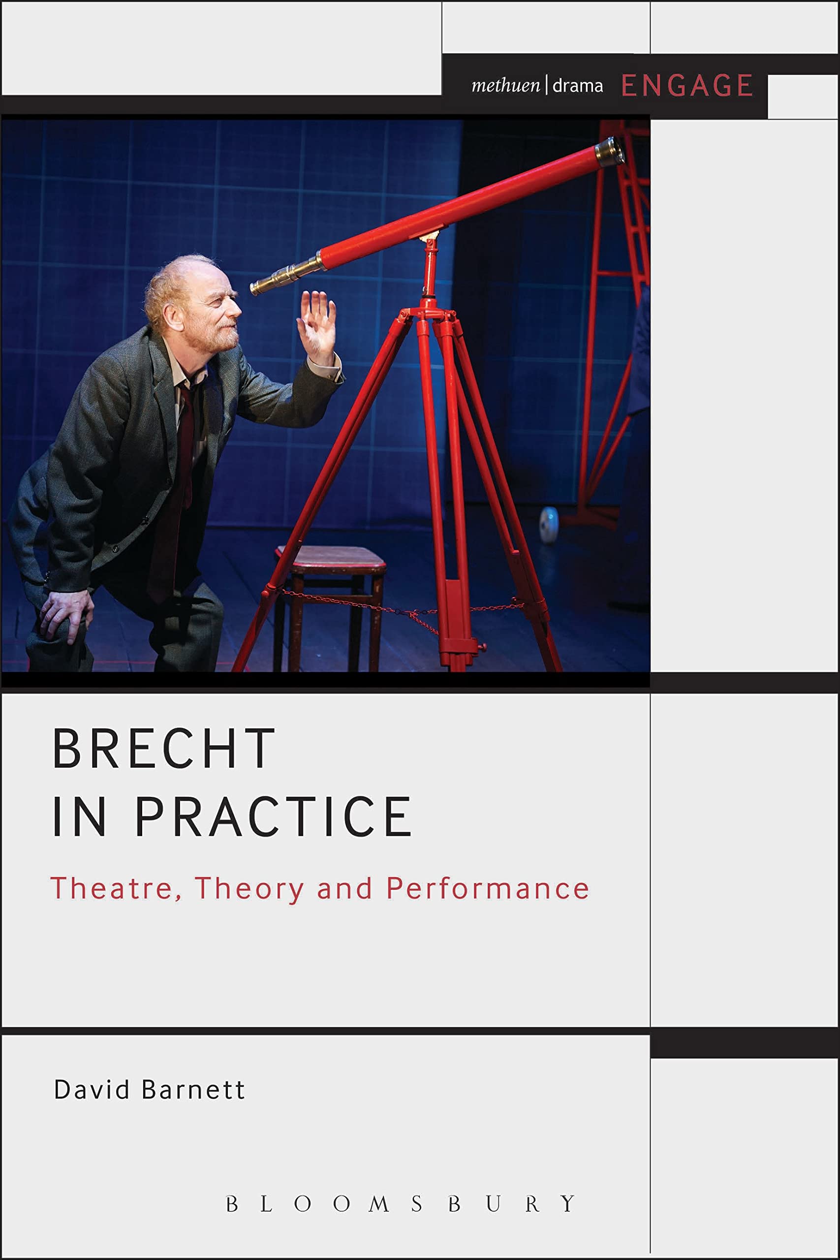 Brecht in Practice: Theatre, Theory and Performance (Methuen Drama Engage) Drama