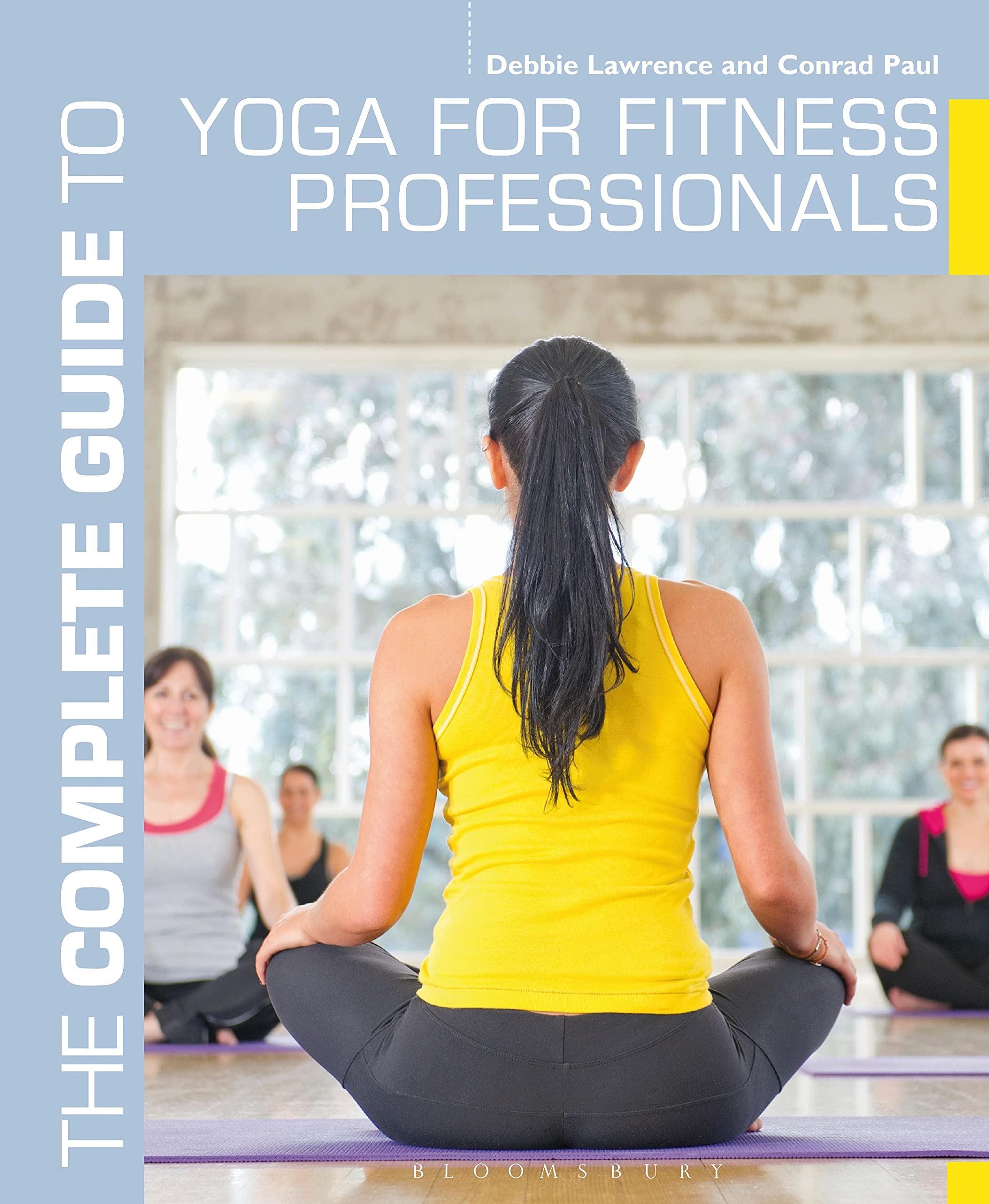 The Complete Guide to Yoga for Fitness Professionals book