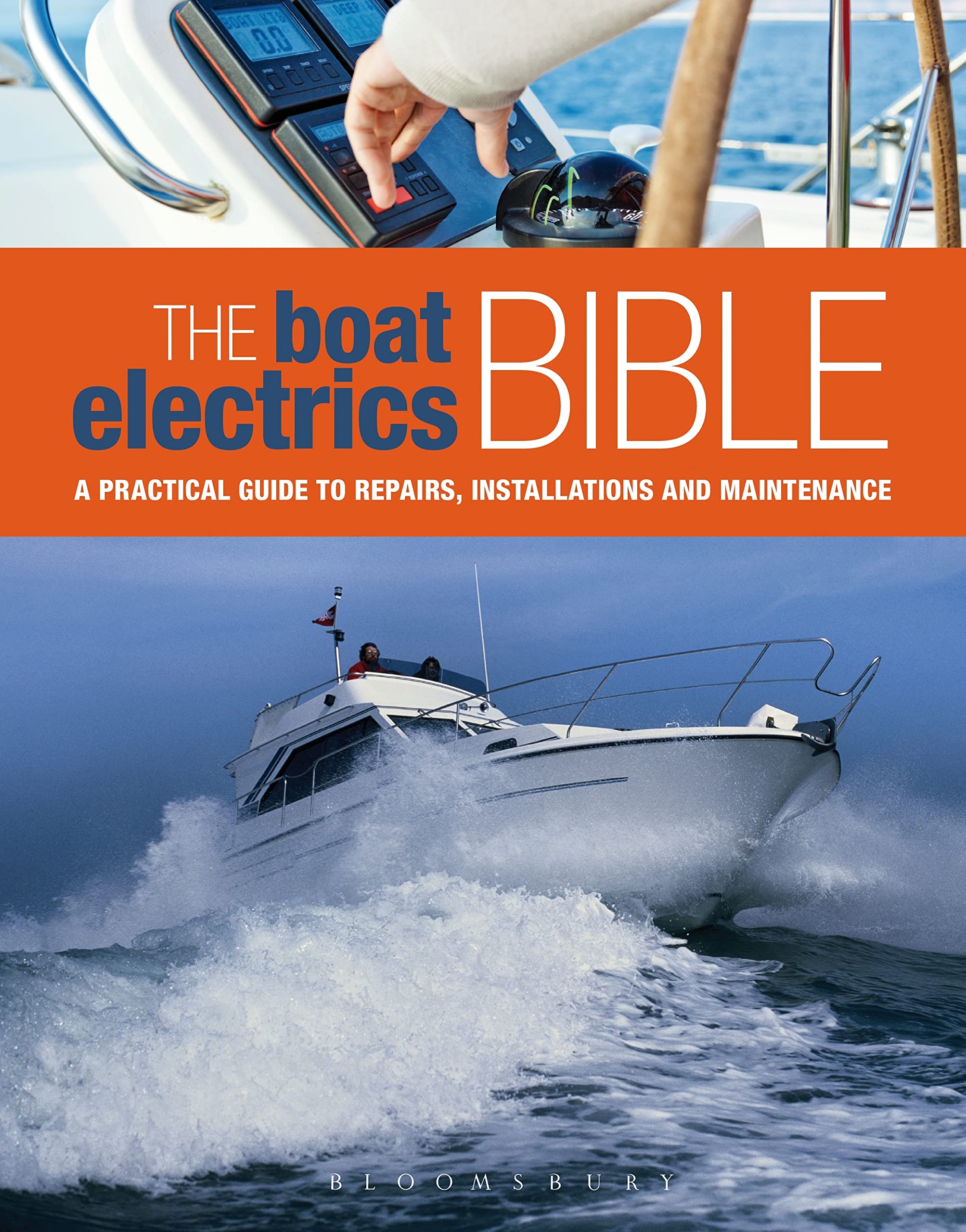 The Boat Electrics Bible: A Practical Guide to Repairs, Installations and Maintenance on Yachts and Motorboats Hobbies & Crafts