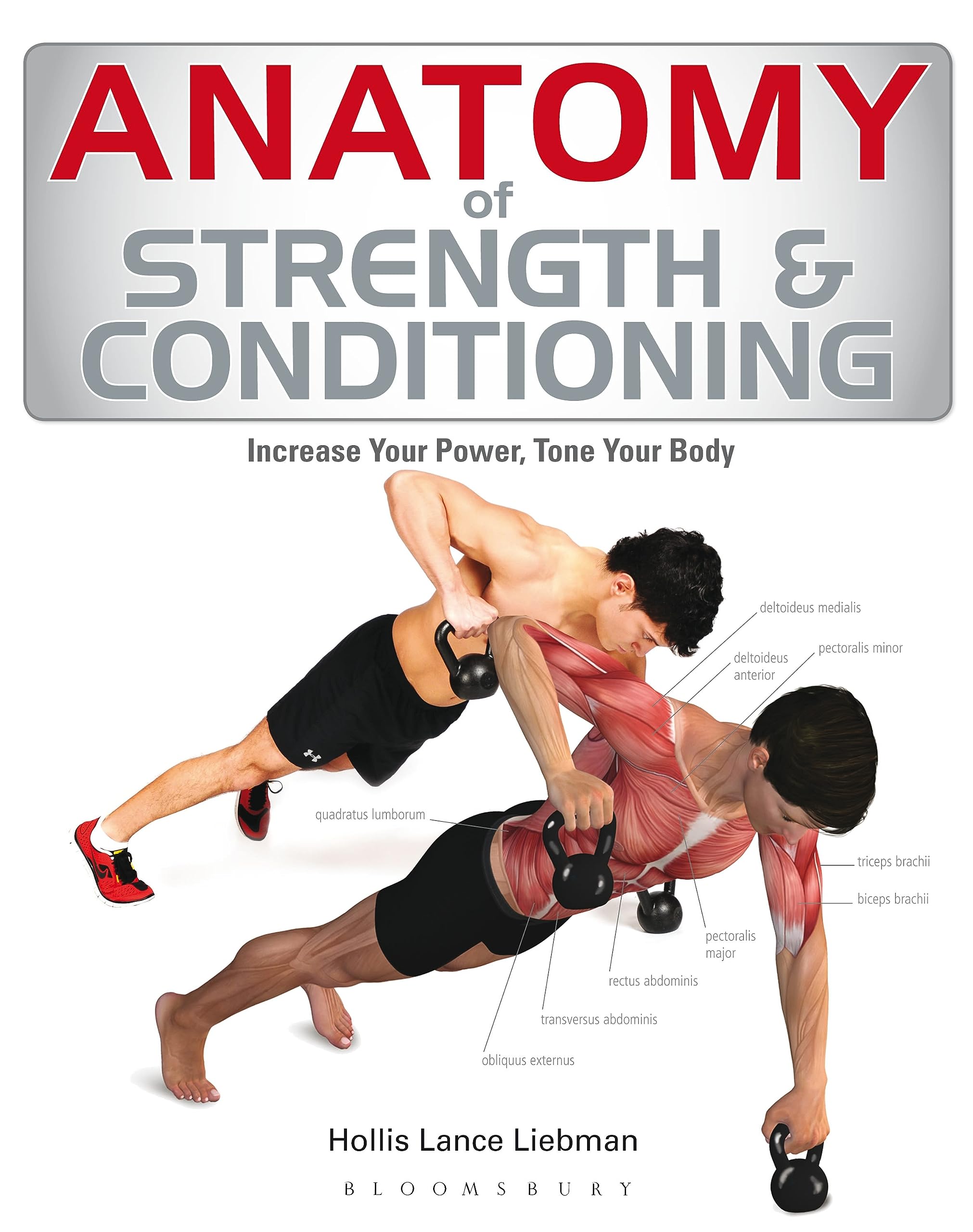 Anatomy of Strength and Conditioning: Increase Your Power, Tone Your Body Health, Nutrition & Fitness