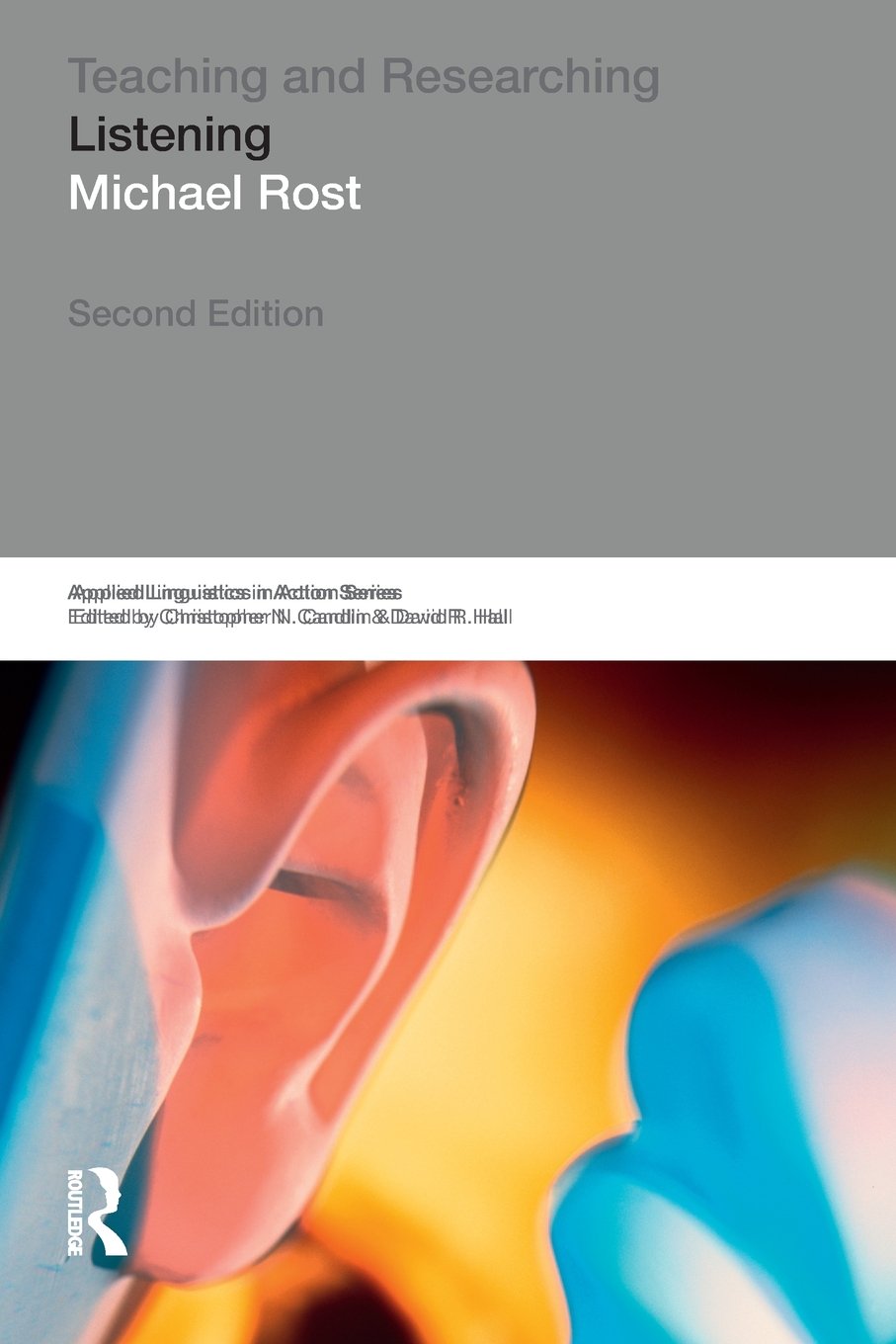 Teaching and Researching: Listening (Applied Linguistics in Action) Social Sciences