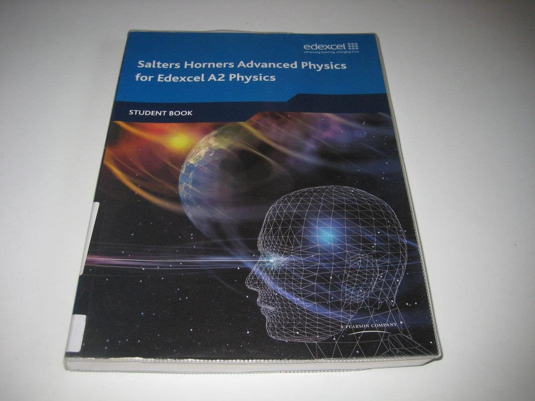 Salters Horners Advanced Physics A2 Student Book Learning & Reference
