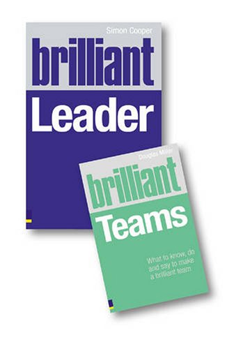Valuepack:Brilliant Leader:What the best leaders know, do and say/Brilliant Teams:What to know, do and say to make a brilliant team Business, Finance & Career