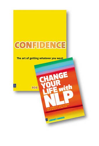 Valuepack:Confidence:The Art of Getting Whatever You Want/Change Your Life with NLP:The Powerful Way to Make Your Whole Life Better Lifestyle