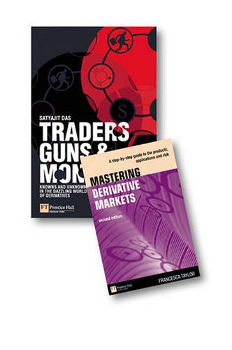 Valuepack:Mastering Derivatives Markets 3e:A step-by-step guide to the products, Applications and Risks/Traders, Guns & Money:Knowns and unknowns in the dazzling world of derivatives Business, Finance & Career