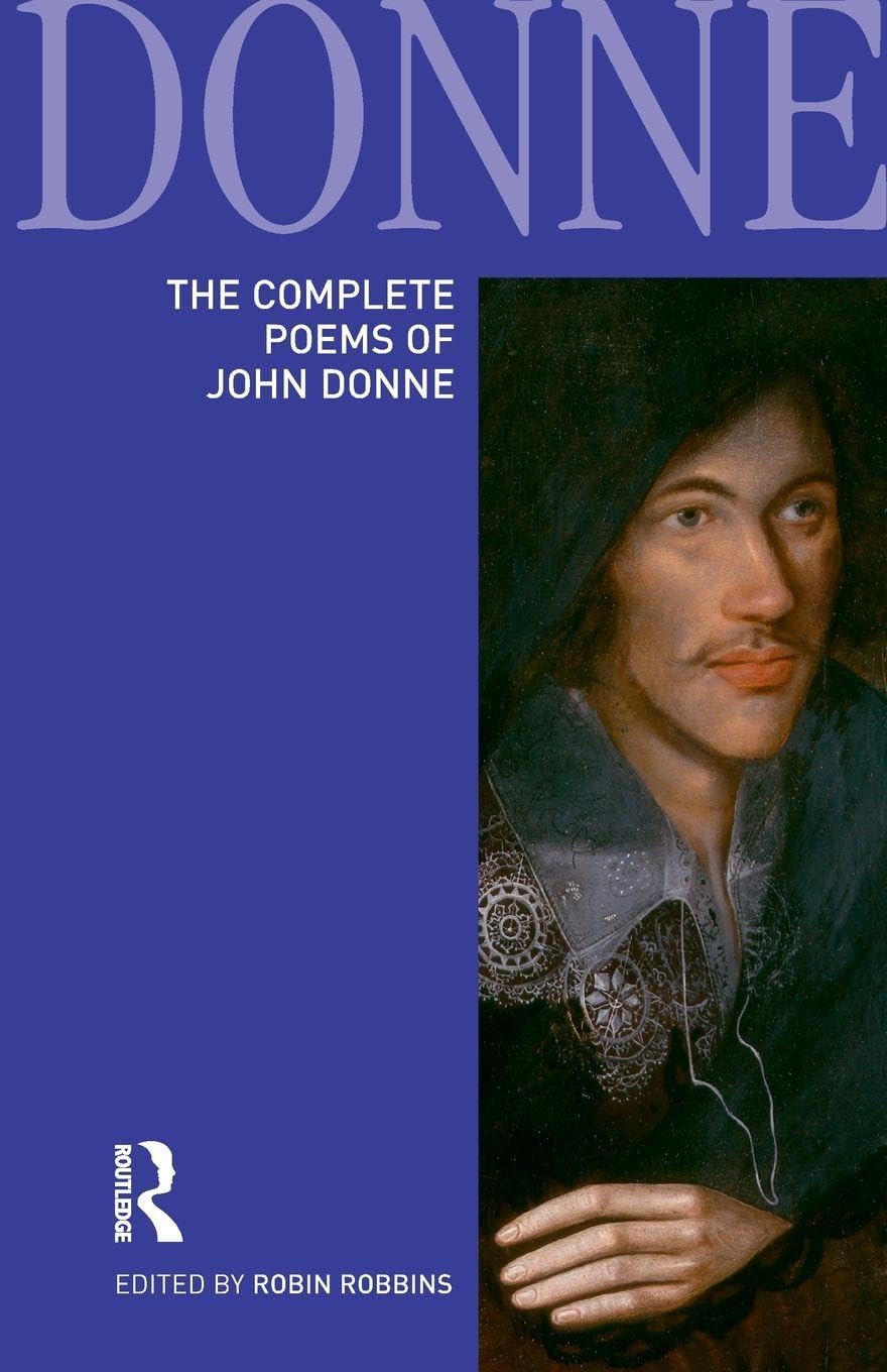 The Complete Poems of John Donne (Longman Annotated English Poets) Poetry