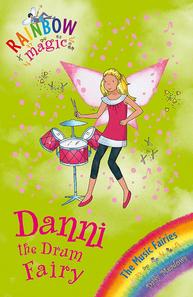 Rainbow Magic: Danni the Drum Fairy: The Music Fairies Book 4 Fairy Tales & Legends