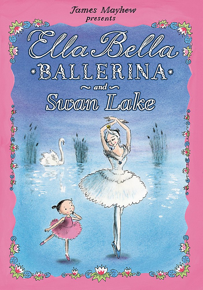 Ella Bella Ballerina and Swan Lake book