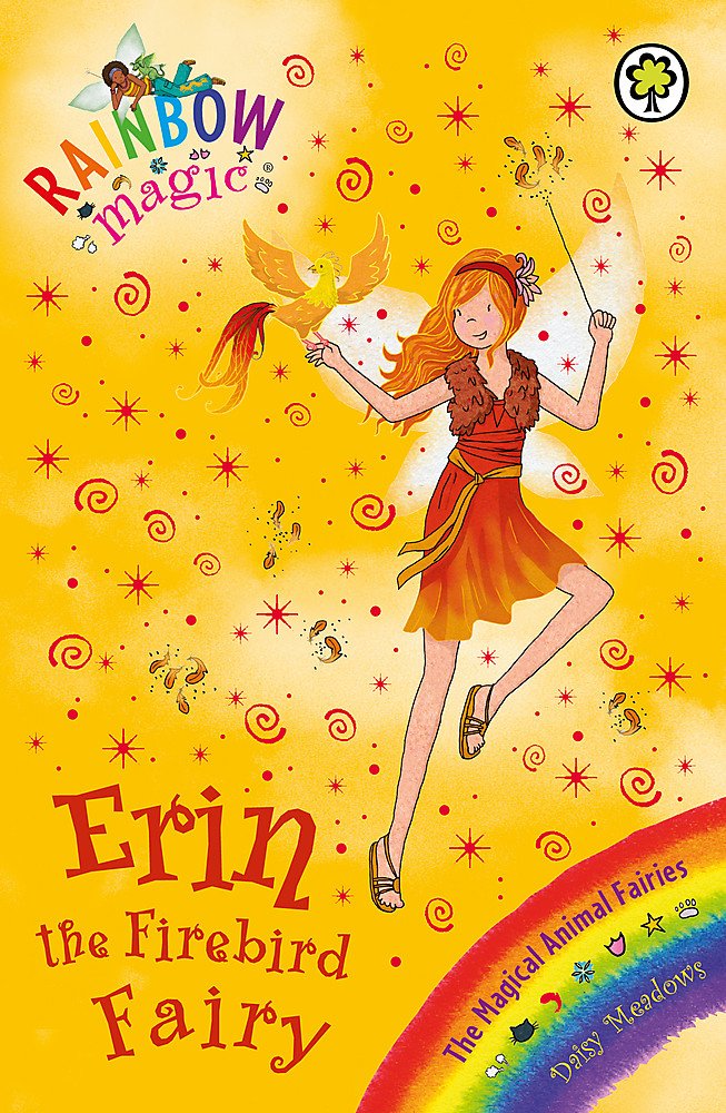 Rainbow Magic: Erin the Firebird Fairy: The Magical Animal Fairies Book 3 Novels & Short Stories