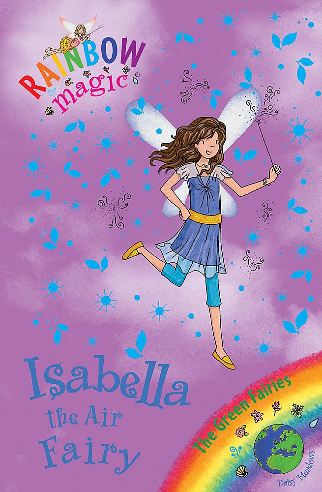 Rainbow Magic: Isabella the Air Fairy: The Green Fairies Book 2 Novels & Short Stories
