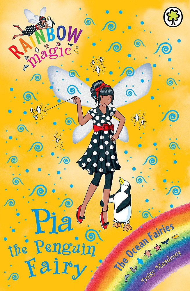 Rainbow Magic: Pia the Penguin Fairy: The Ocean Fairies Book 3 Novels & Short Stories