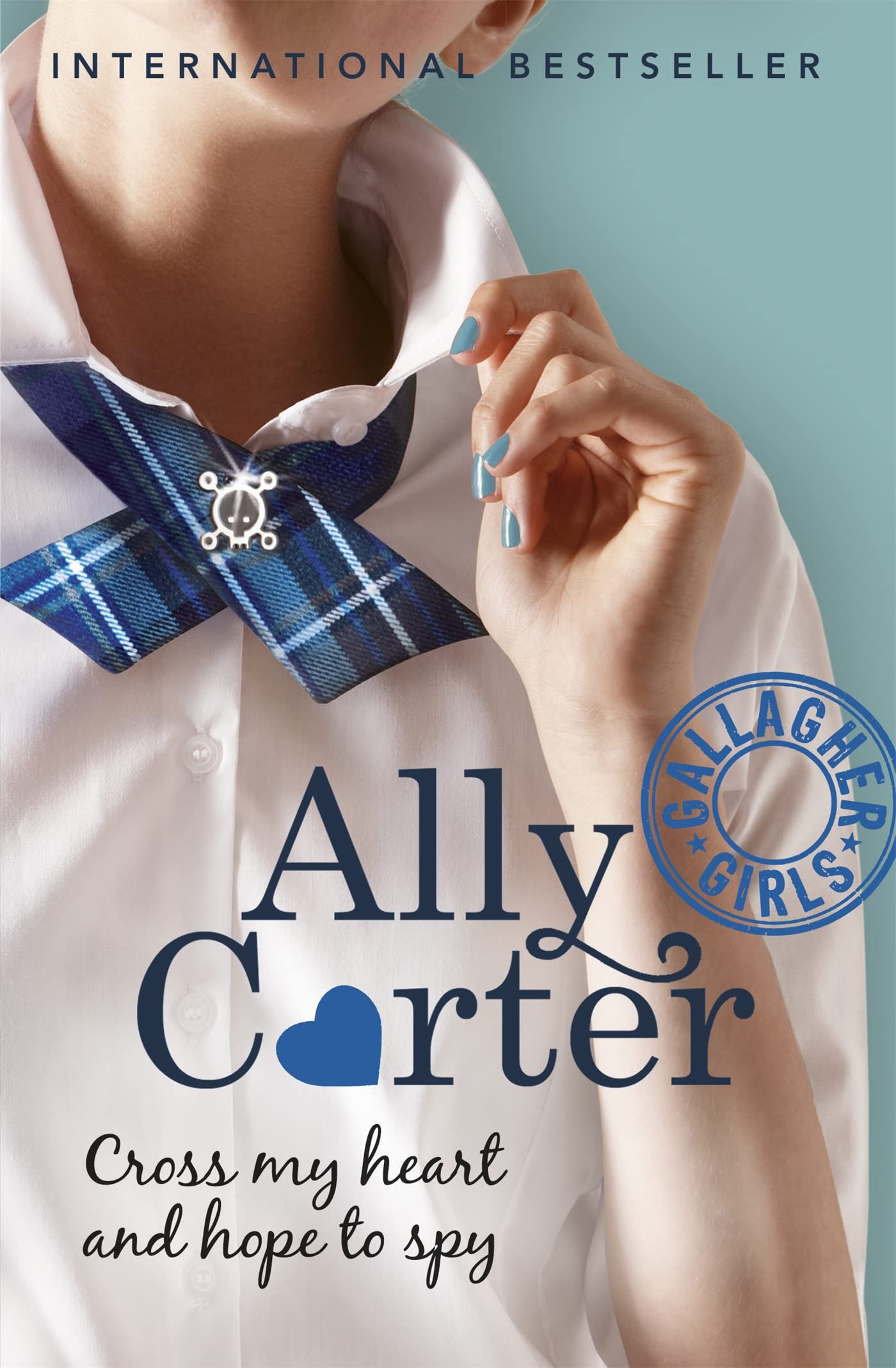 Cross My Heart and Hope To Spy: Book 2: the million copy selling series set at an elite boarding school for spies (Gallagher Girls, Band 2) Fiction