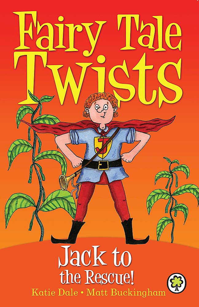 Jack to the Rescue! (Fairy Tale Twists) Fairy Tales & Legends
