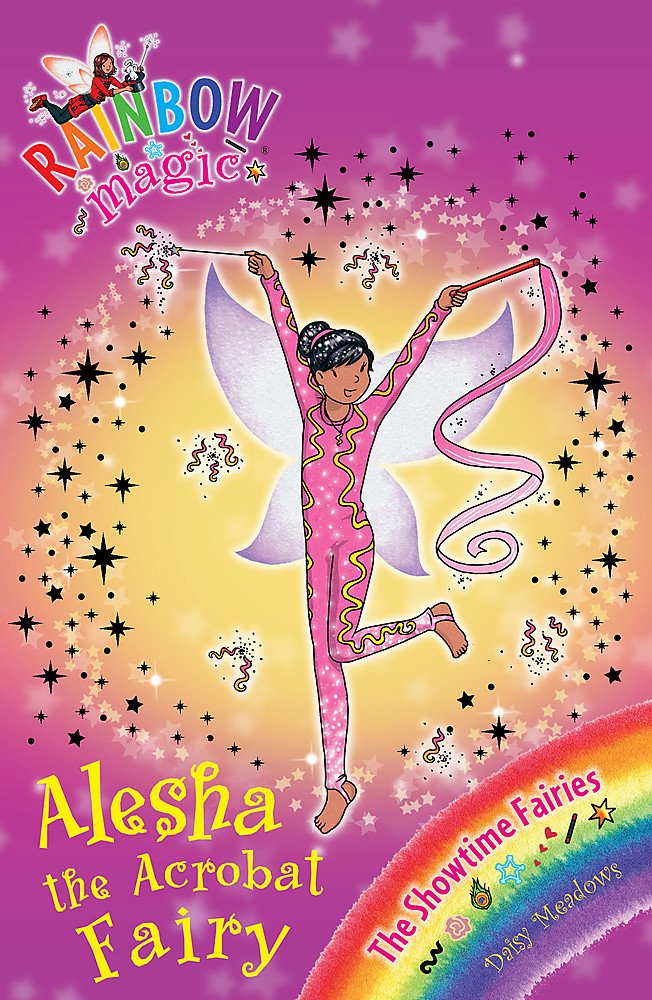 Rainbow Magic: Alesha the Acrobat Fairy: The Showtime Fairies Book 3 Novels & Short Stories