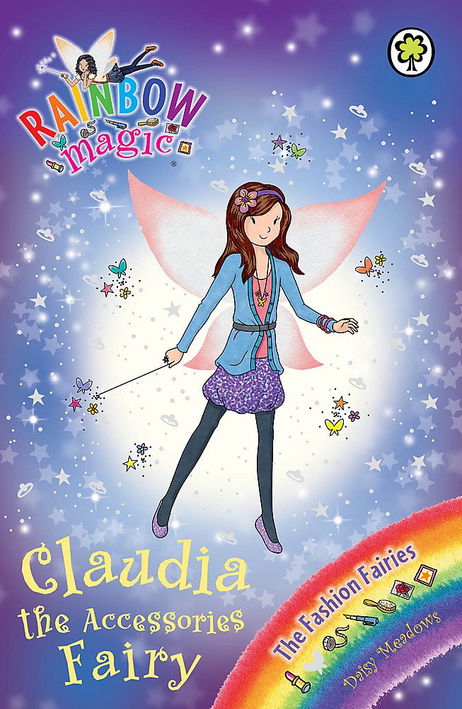 Rainbow Magic: Claudia the Accessories Fairy: The Fashion Fairies Book 2 Novels & Short Stories