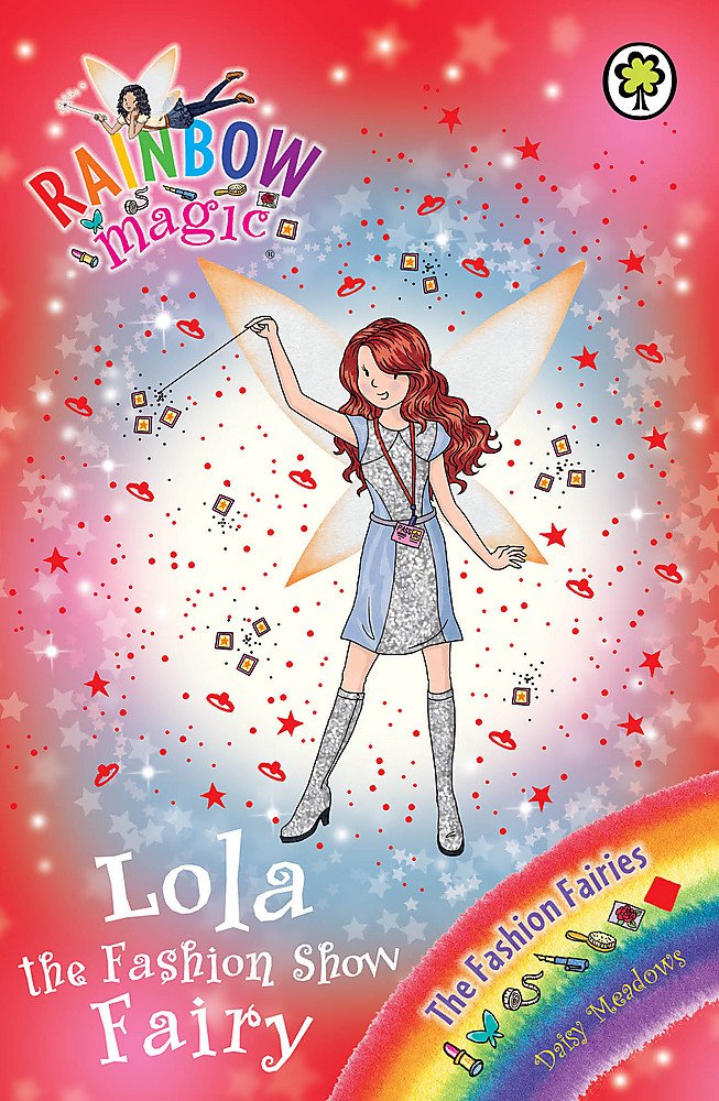 Rainbow Magic: Lola the Fashion Show Fairy: The Fashion Fairies Book 7 Novels & Short Stories