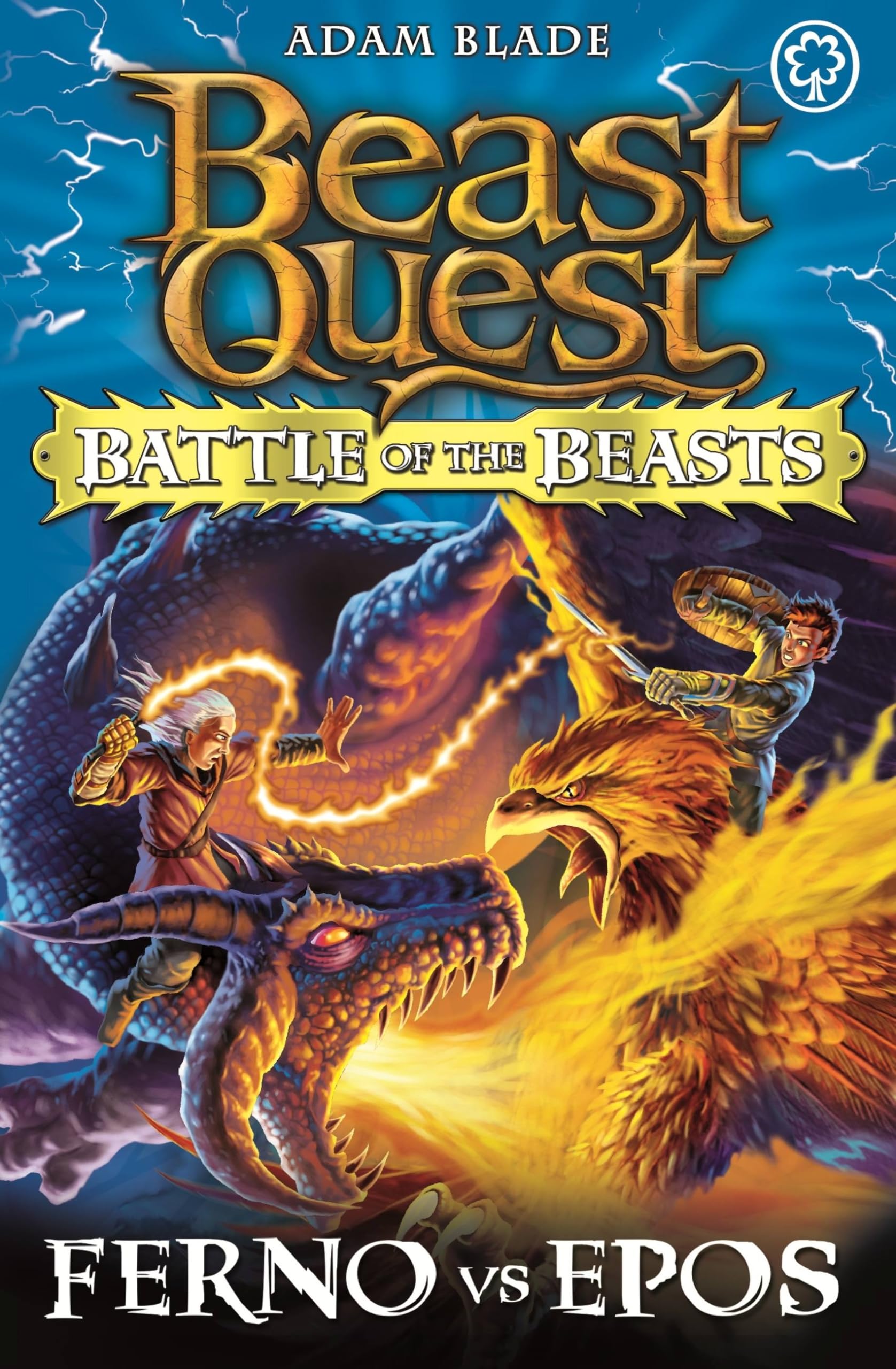 Battle of the Beasts: Ferno vs Epos: Book 1 (Beast Quest, Band 1) Fairy Tales & Legends