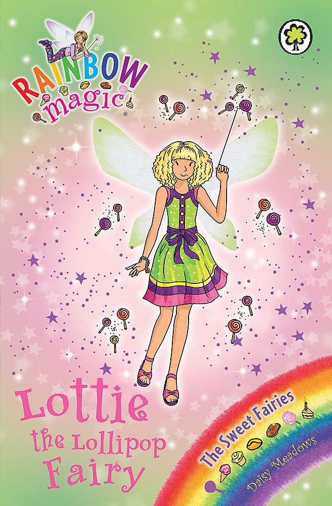Lottie the Lollipop Fairy: The Sweet Fairies Book 1 book