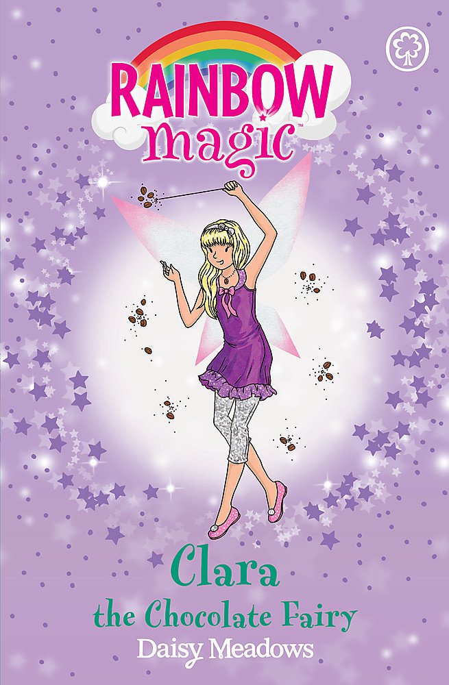 Rainbow Magic: Clara the Chocolate Fairy: The Sweet Fairies Book 4 Contemporary literature