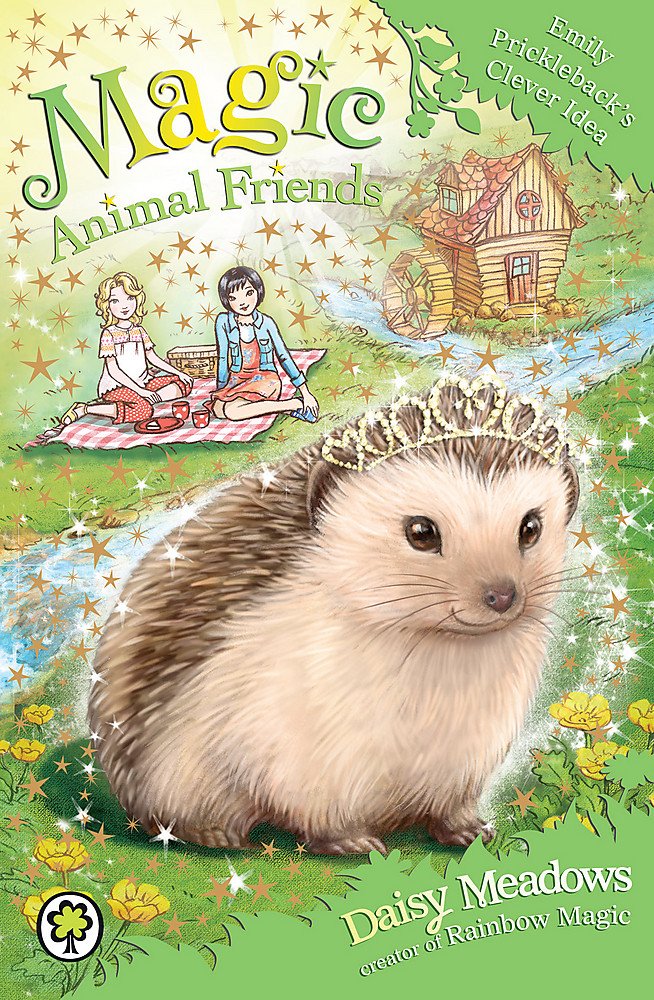 Magic Animal Friends: Emily Prickleback's Clever Idea: Book 6 Novels & Short Stories