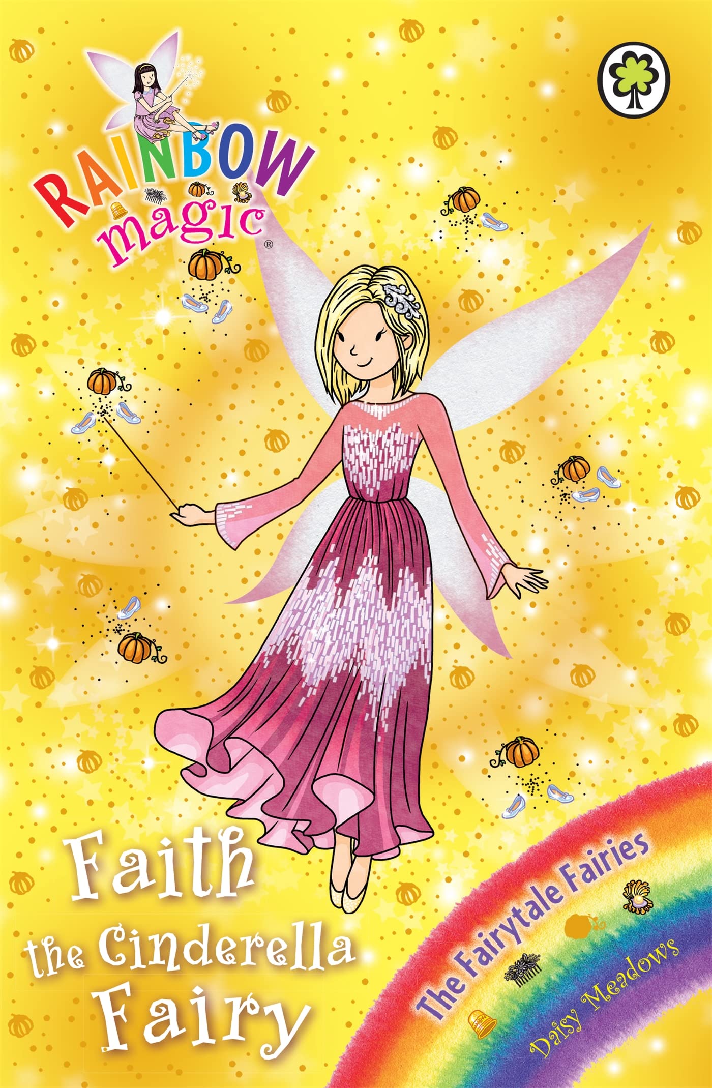Rainbow Magic: Faith the Cinderella Fairy: The Fairytale Fairies Book 3 (Rainbow Magic: the Fairytale Fairies, Band 3) Non-fiction