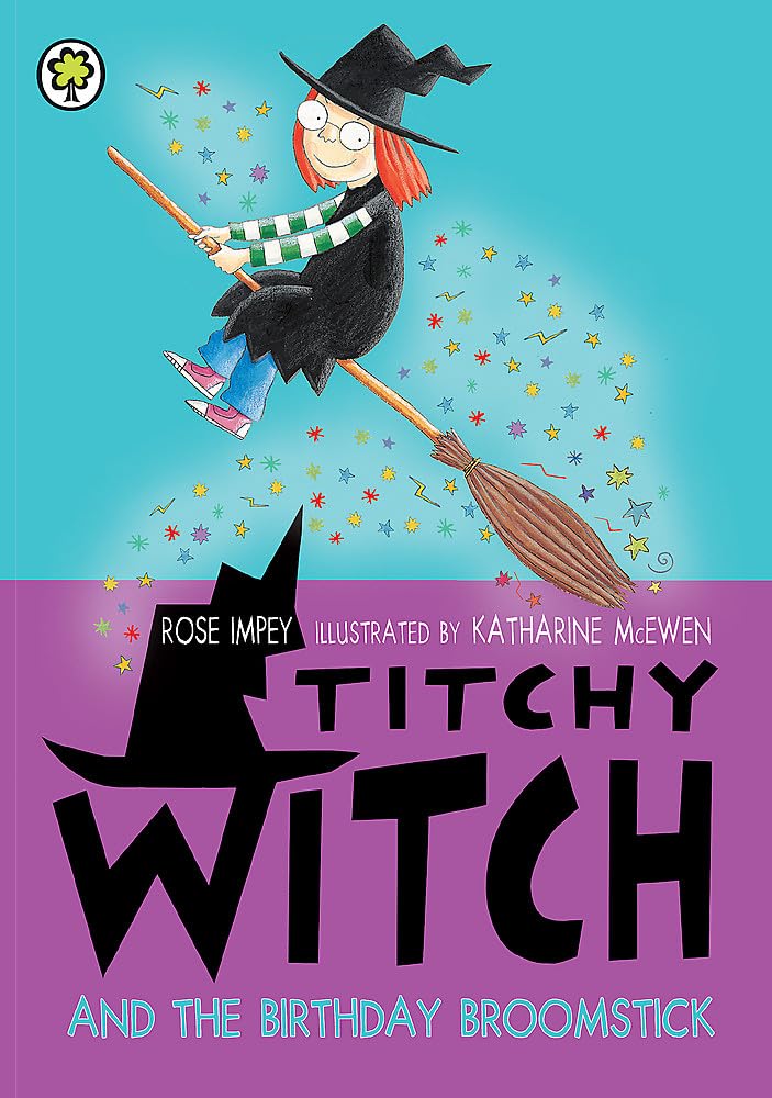 Titchy Witch: The Birthday Broomstick Novels & Short Stories