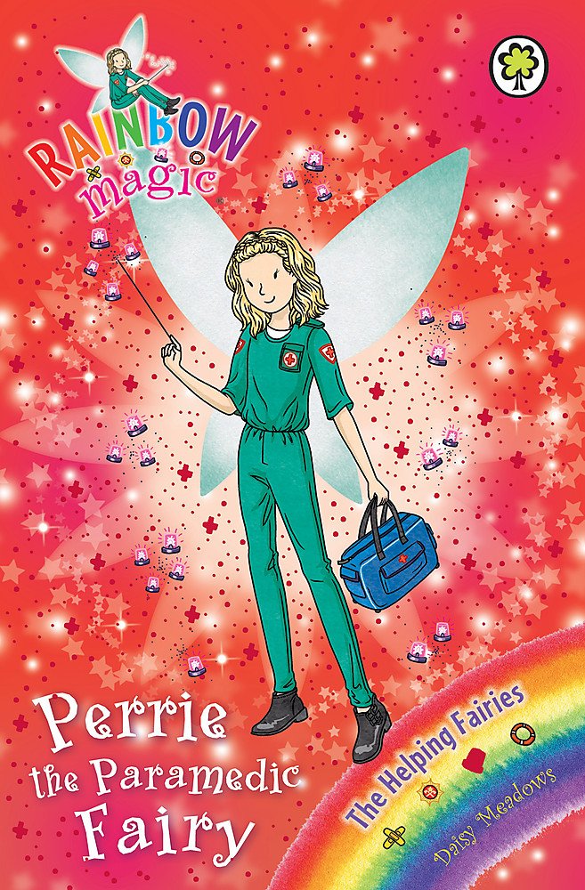 Rainbow Magic: Perrie the Paramedic Fairy: The Helping Fairies Book 3 Novels & Short Stories